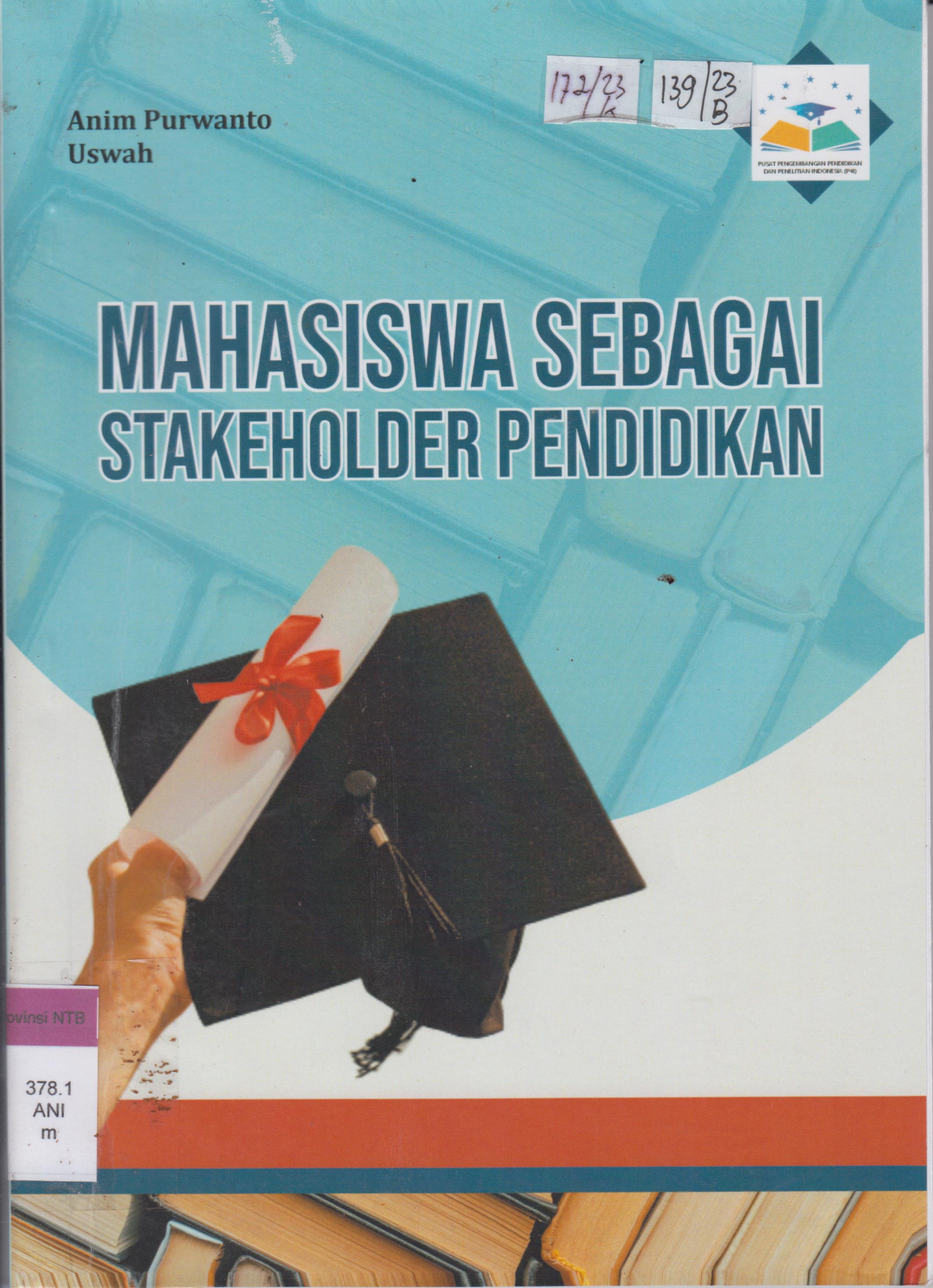 Cover Mahasiswa Sebagai Stakeholder Pendidikan / Anim Purwanto