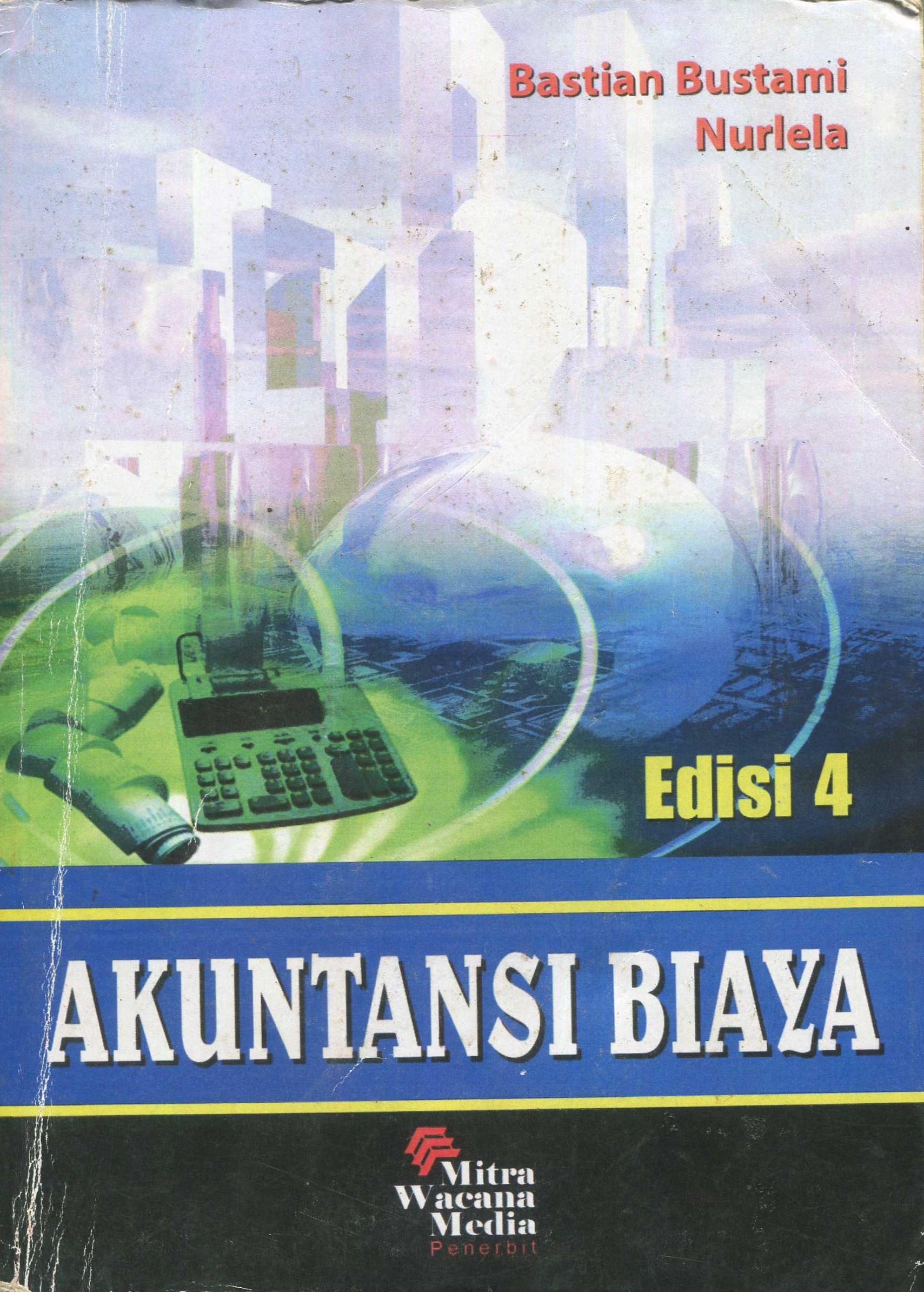 Cover Akuntansi biaya / Bastian Bustami, Nurlela; editor, Henny Mulyati