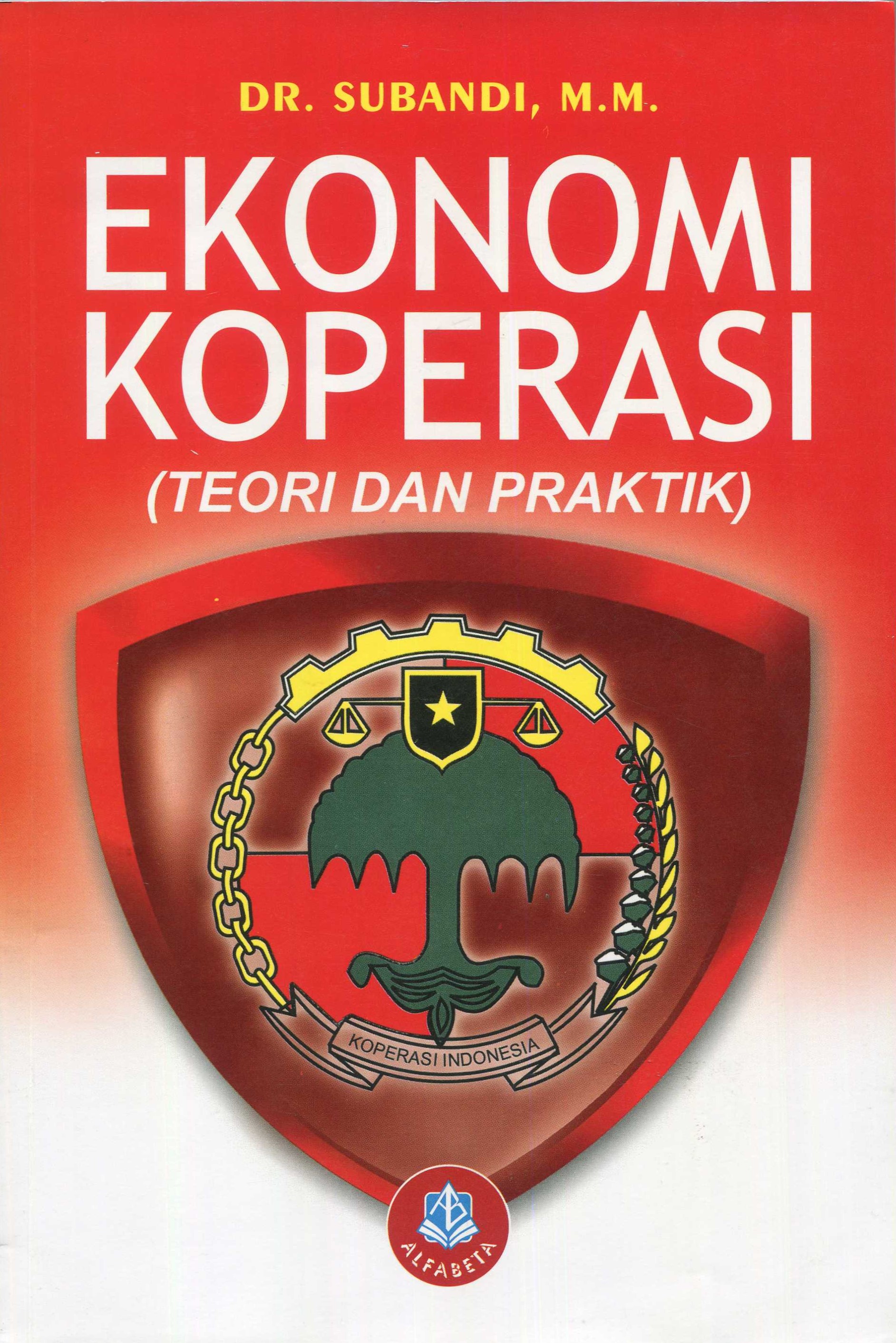 Cover Ekonomi koperasi :  teori dan praktik / DR. Subandi, M.M.