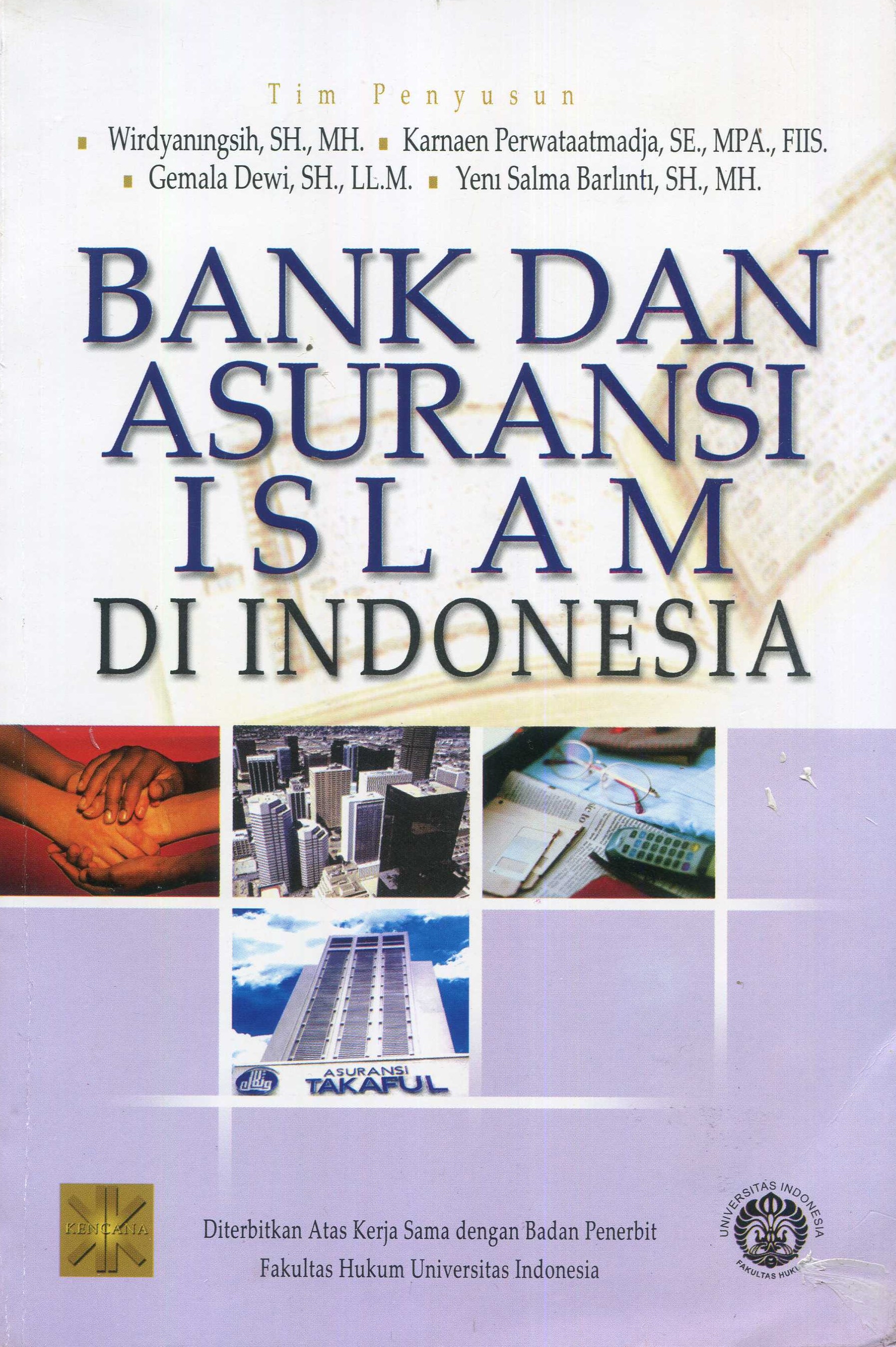 Cover Bank dan asuransi Islam di Indonesia / Wirdyaningsih, SH., MH., Karnaen Perwataatmadja, SE., MPA., FIIS., Gemala Dewi, SH., LL.M., Yeni Salma Barlinti, SH., MH.
