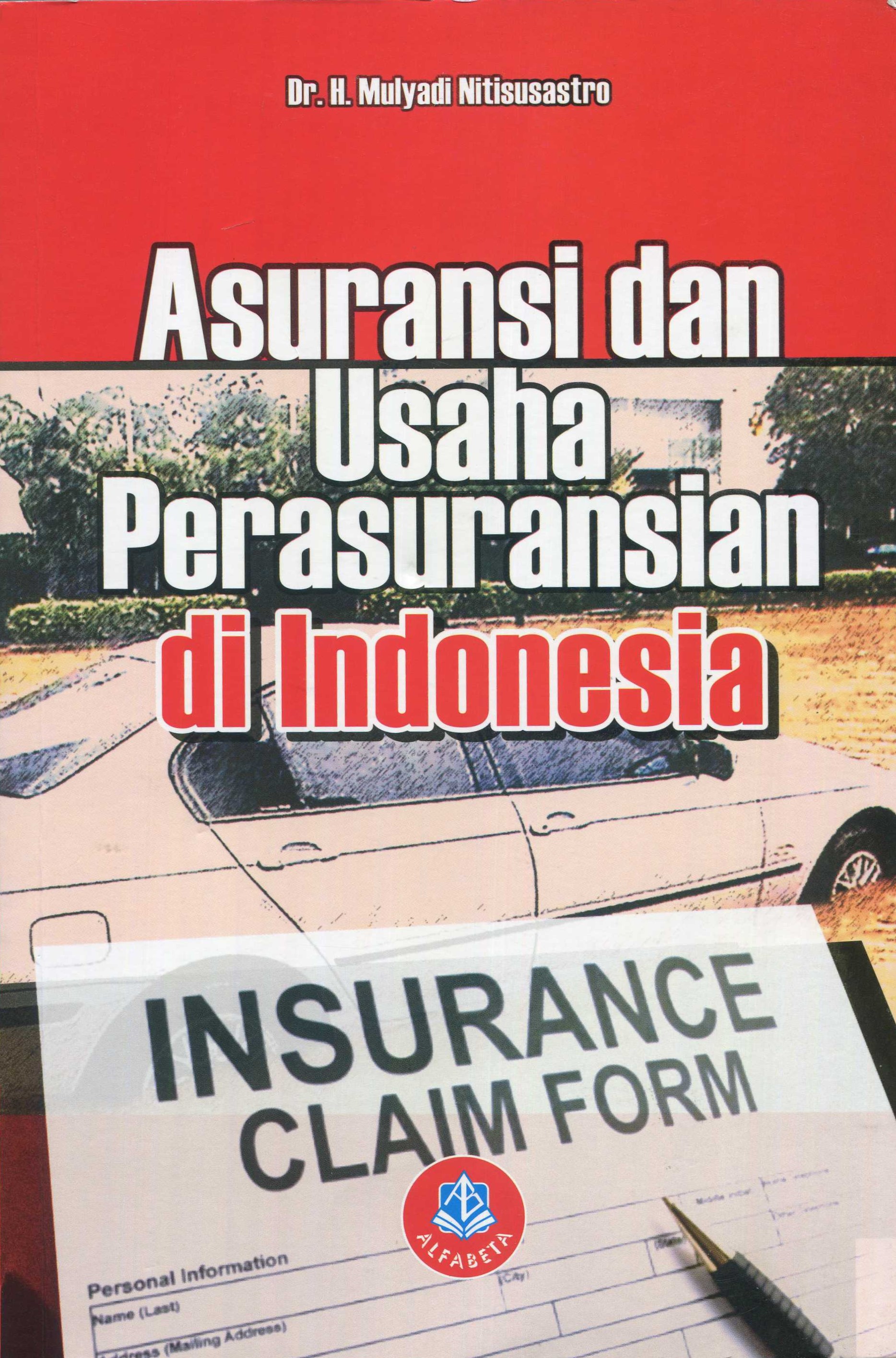 Cover Asuransi dan usaha perasuransian di Indonesia / Dr. H. Mulyadi Nitisusastro