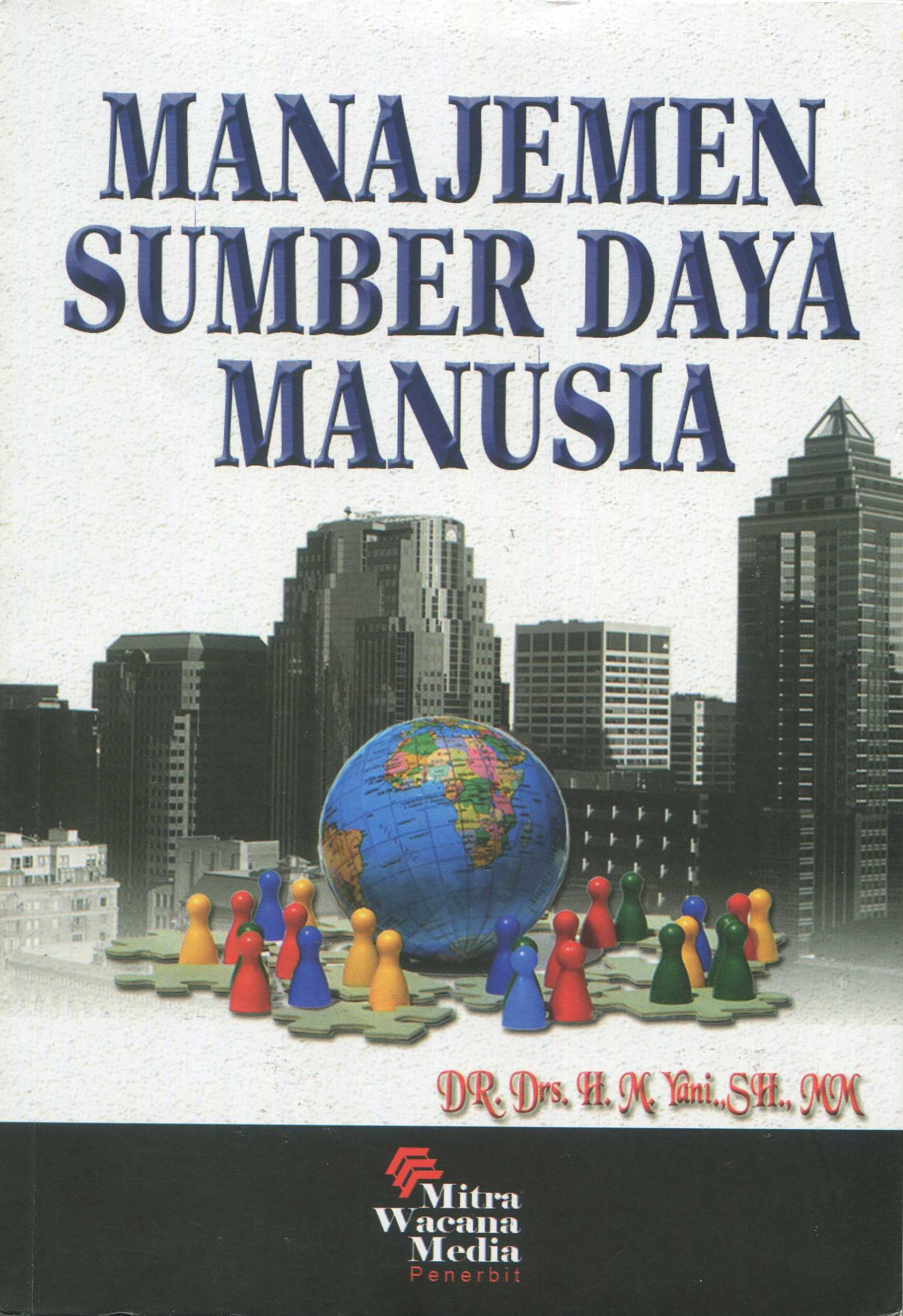 Cover Manajemen sumber daya manusia / Dr. Drs. H. M. Yani, S.H., M.M.