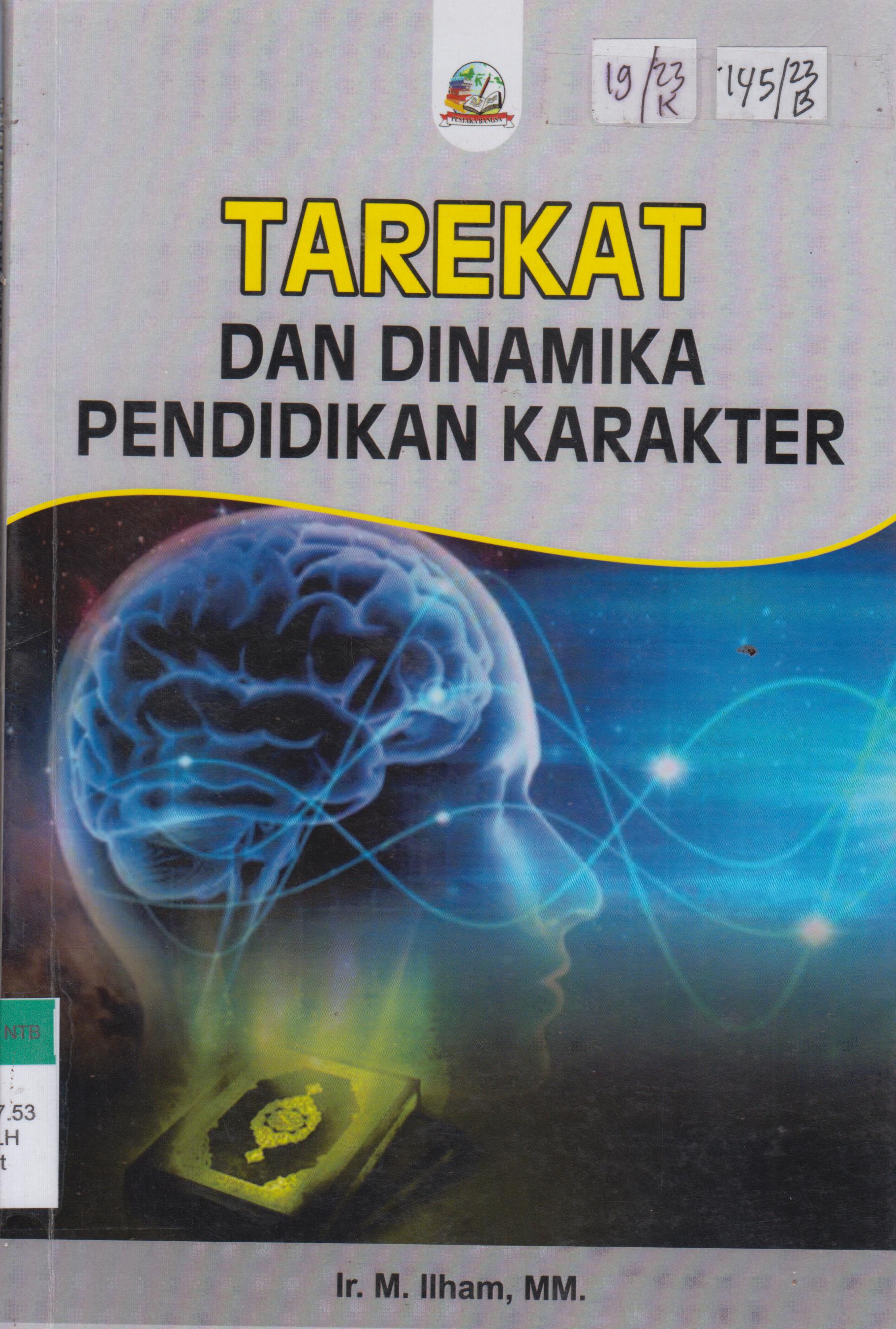 Cover Tarekat dan Dinamika Pendidikan Karakter / Ir. M. Ilham, MM