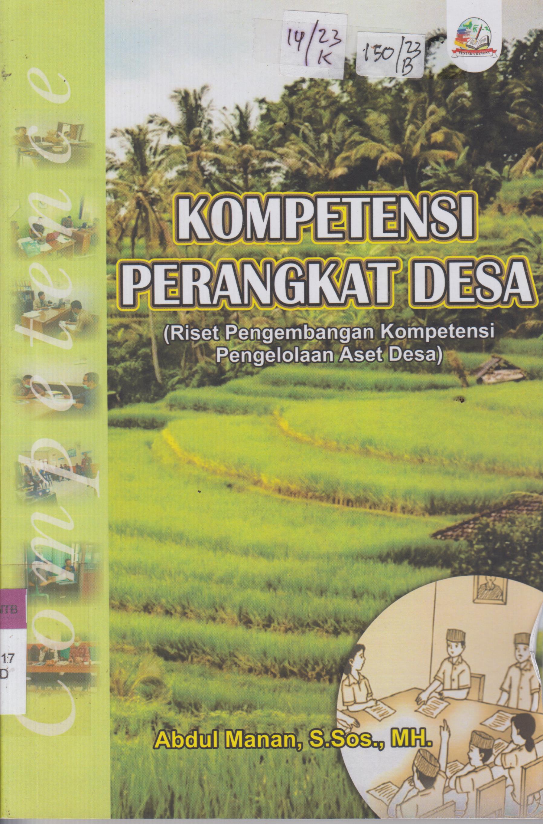 Cover Kompetensi Perangkat Desa :  Riset Pengembangan Kompetensi Pengelolaan Aset Desa / Abdul Manan, S.Sos., MH