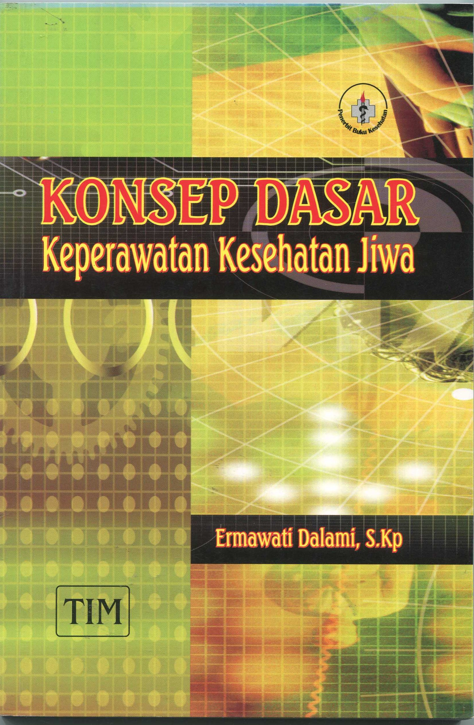 Cover Konsep dasar keperawatan kesehatan jiwa / Ermawati Dalami, S.Kp.