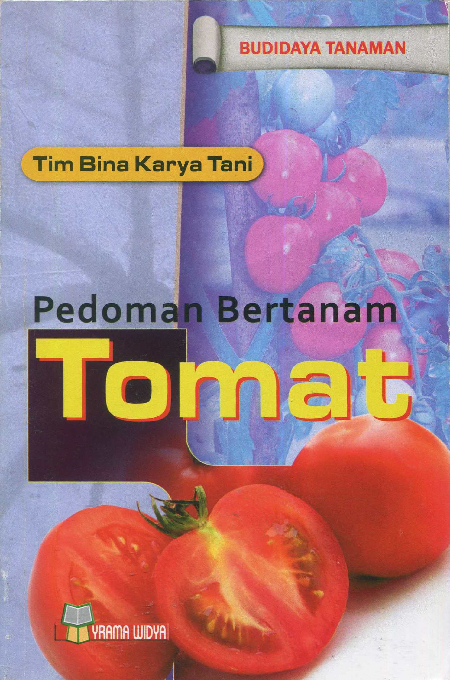 Cover Pedoman bertanam tomat / Tim Bina Karya Tani