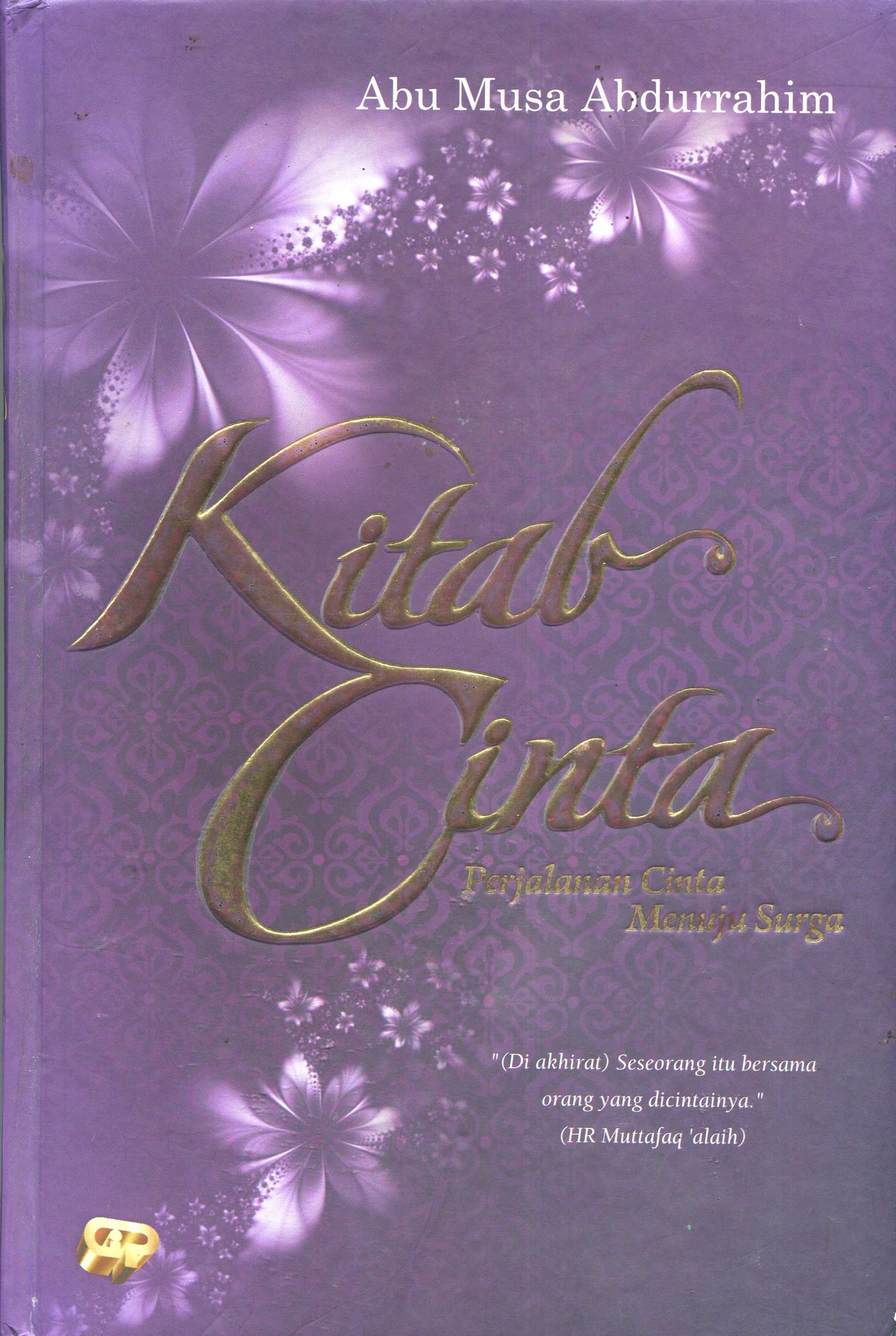 Cover Kitab cinta :  perjalanan cinta menuju surga / Abu Musa Abdurrahim; penyunting, Budi Permadi, S.Hum.