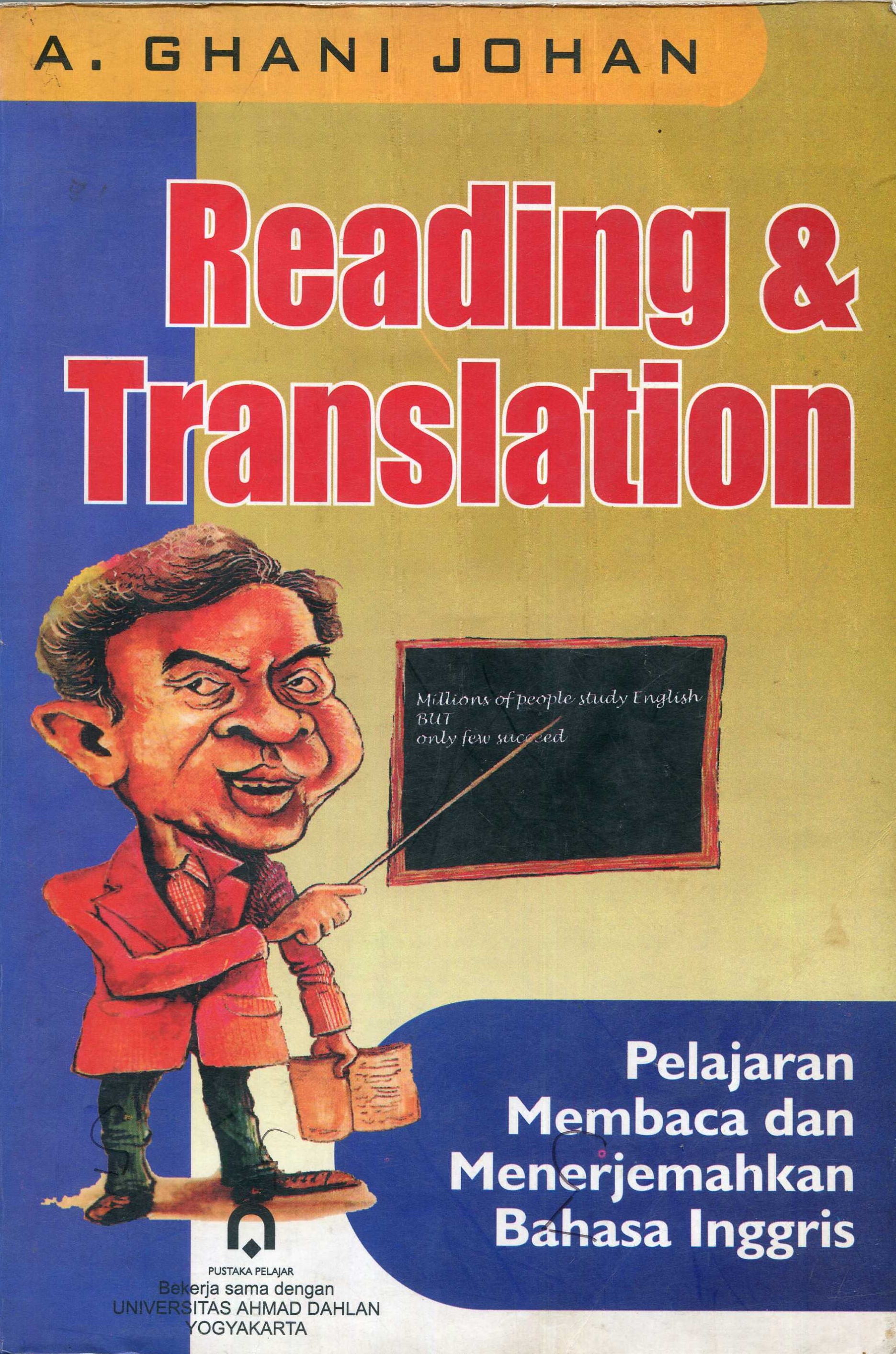 Cover Reading & Translation :  Pelajaran Membaca dan Menerjemahkan Bahasa Inggris / Ghani Johan