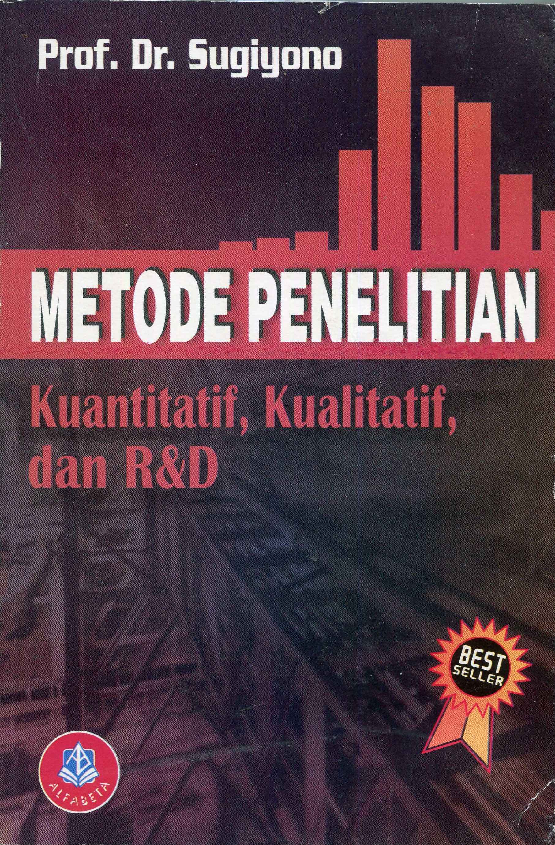 Cover Metode Penelitian :  Kuantitatif, Kualitatif, dan R&D / Sugiono