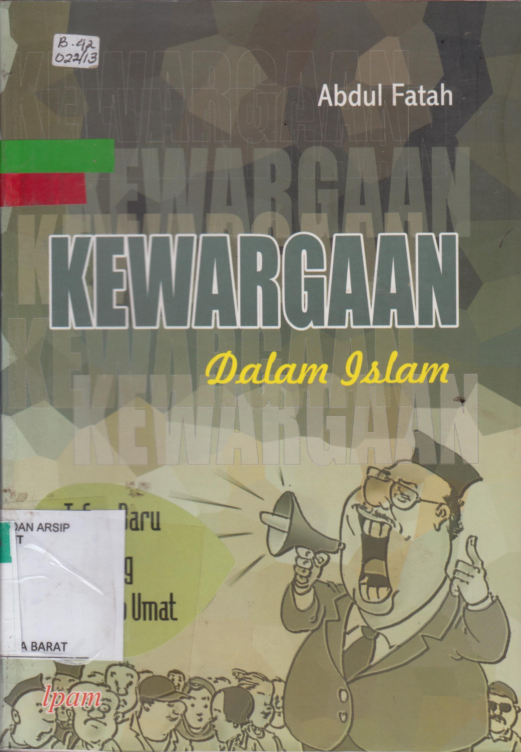 Cover Kewargaan dalam Islam :  Tafsir Baru Tentang Konsep Umat / Abdul Fatah