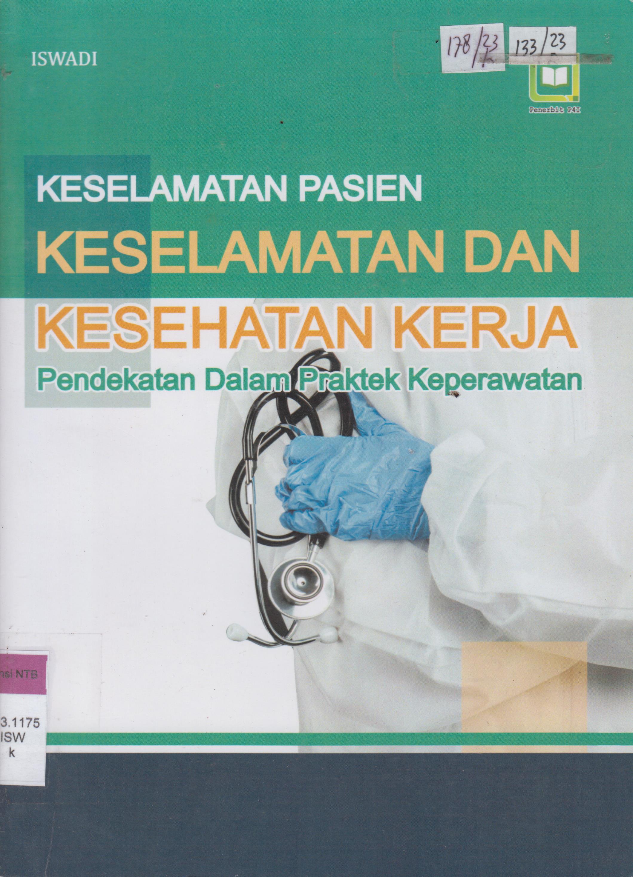 Cover KESELAMATAN PASIEN KESELAMATAN DAN KESEHATAN KERJA :  Pendekatan Dalam Praktek Keperawatan