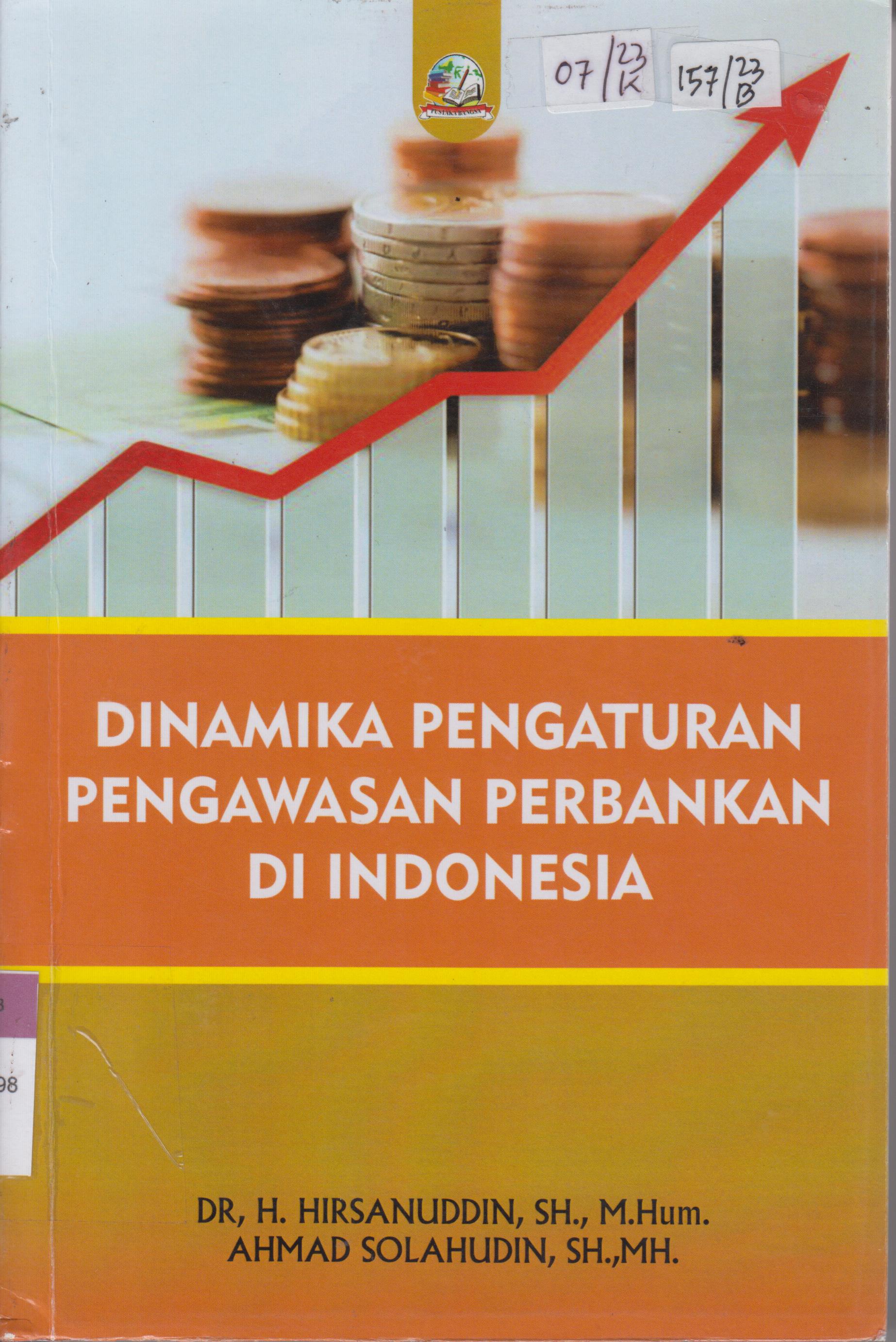 Cover DINAMIKA PENGATURAN PENGAWASAN PERBANKAN DI INDONESIA