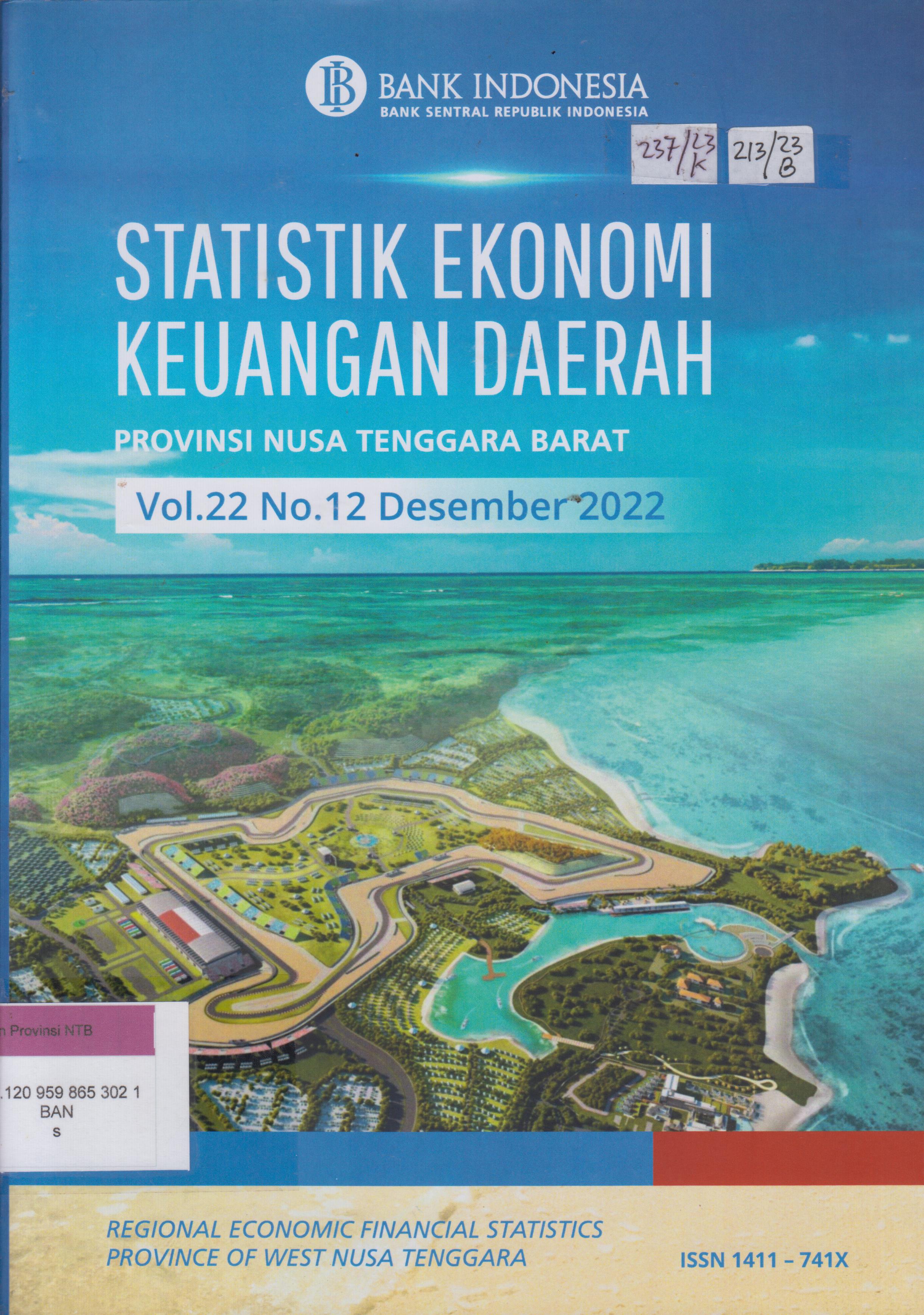 Cover STATISTIK EKONOMI KEUANGAN DAERAH PROVINSI NUSA TENGGARA BARAT = REGIONAL ECONOMIC FINANCIAL STATISTICS PROVINCE OF WEST NUSA TENGGARA Volume 22 No.12 Bulan Desember 2022