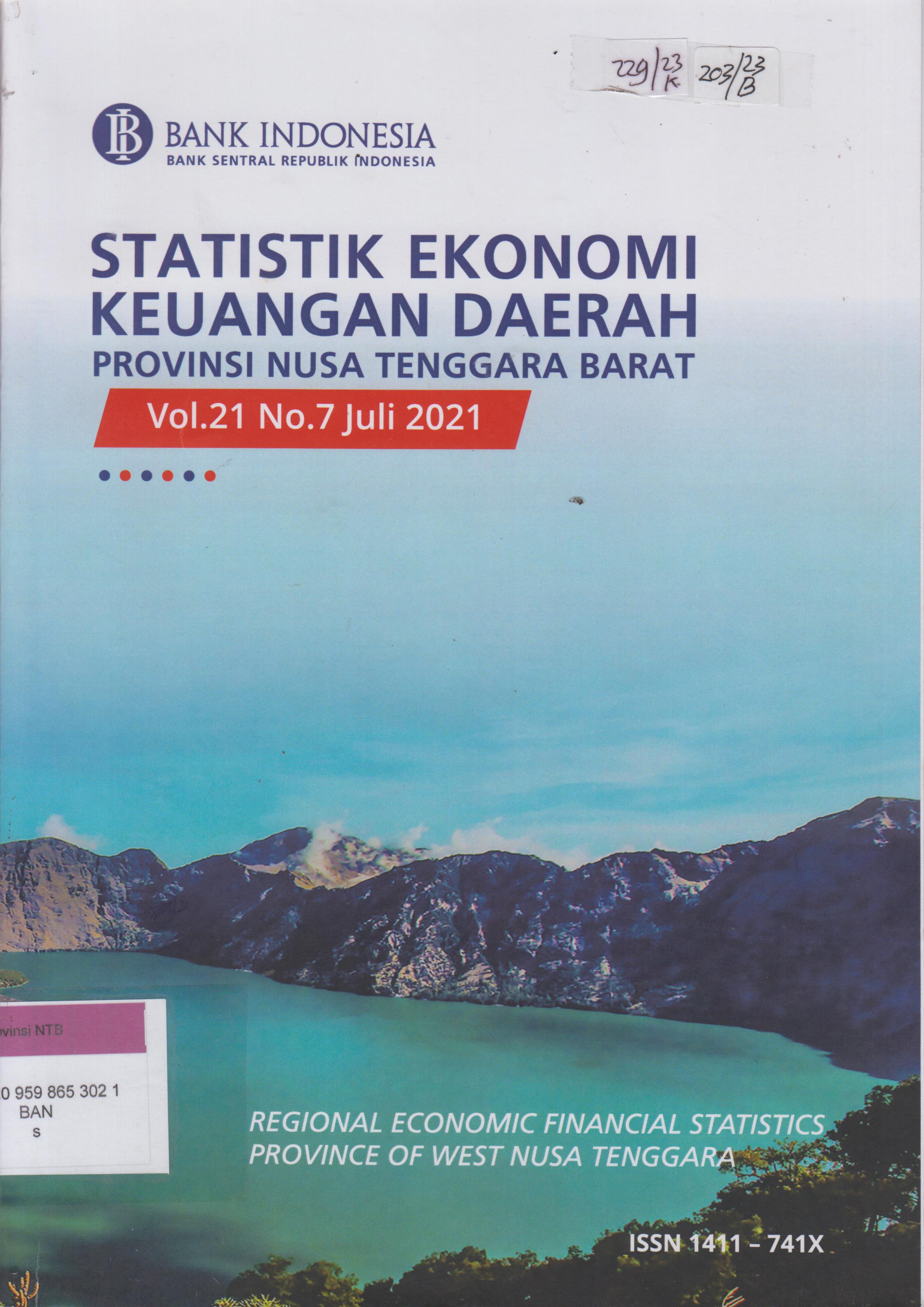 Cover STATISTIK EKONOMI KEUANGAN DAERAH PROVINSI NUSA TENGGARA BARAT = REGIONAL ECONOMIC FINANCIAL STATISTICS PROVINCE OF WEST NUSA TENGGARA Volume.21 No.7 Juli 2021