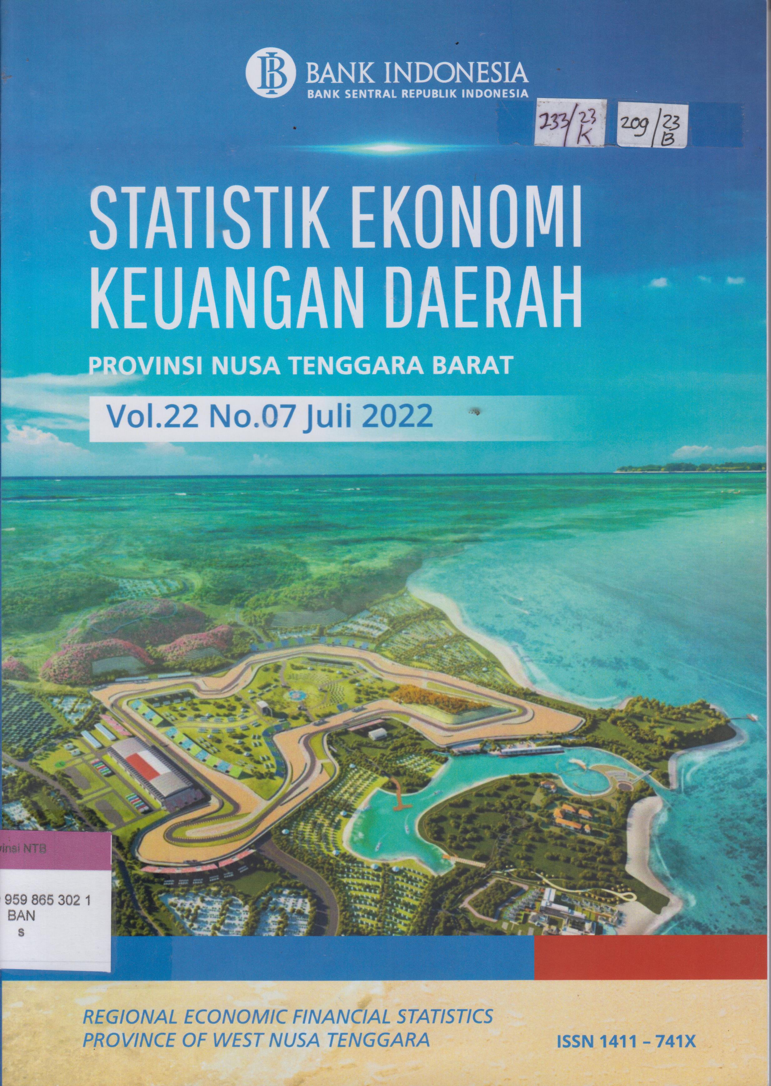 Cover STATISTIK EKONOMI KEUANGAN DAERAH PROVINSI NUSA TENGGARA BARAT = REGIONAL ECONOMIC FINANCIAL STATISTICS PROVINCE OF WEST NUSA TENGGARA Volume 22 No.07 Bulan Juli 2022