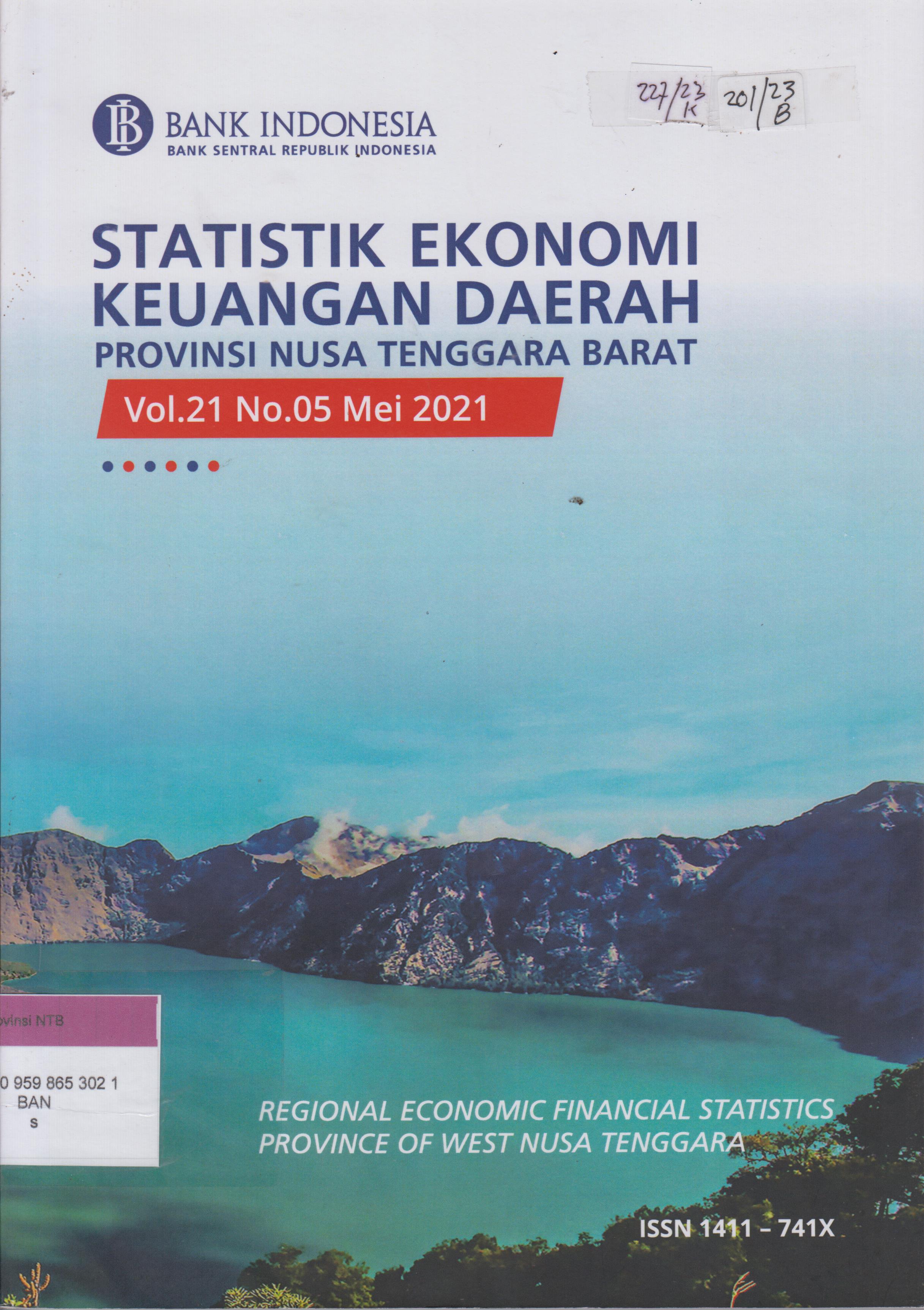 Cover STATISTIK EKONOMI KEUANGAN DAERAH PROVINSI NUSA TENGGARA BARAT = REGIONAL ECONOMIC FINANCIAL STATISTICS PROVINCE OF WEST NUSA TENGGARA Volume.21 No.5 Mei 2021