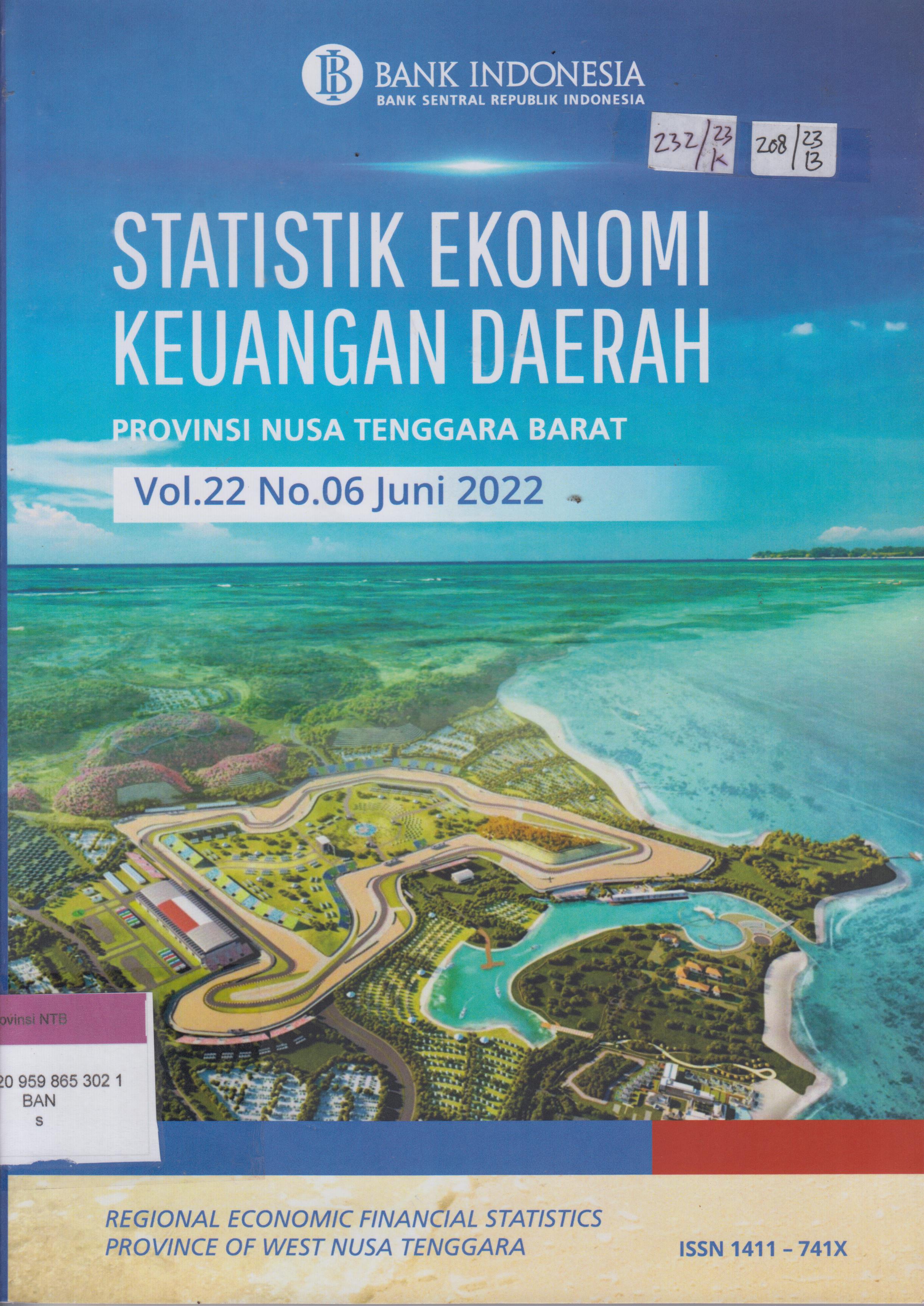 Cover STATISTIK EKONOMI KEUANGAN DAERAH PROVINSI NUSA TENGGARA BARAT = REGIONAL ECONOMIC FINANCIAL STATISTICS PROVINCE OF WEST NUSA TENGGARA Volume 22 No.06 Bulan Juni 2022