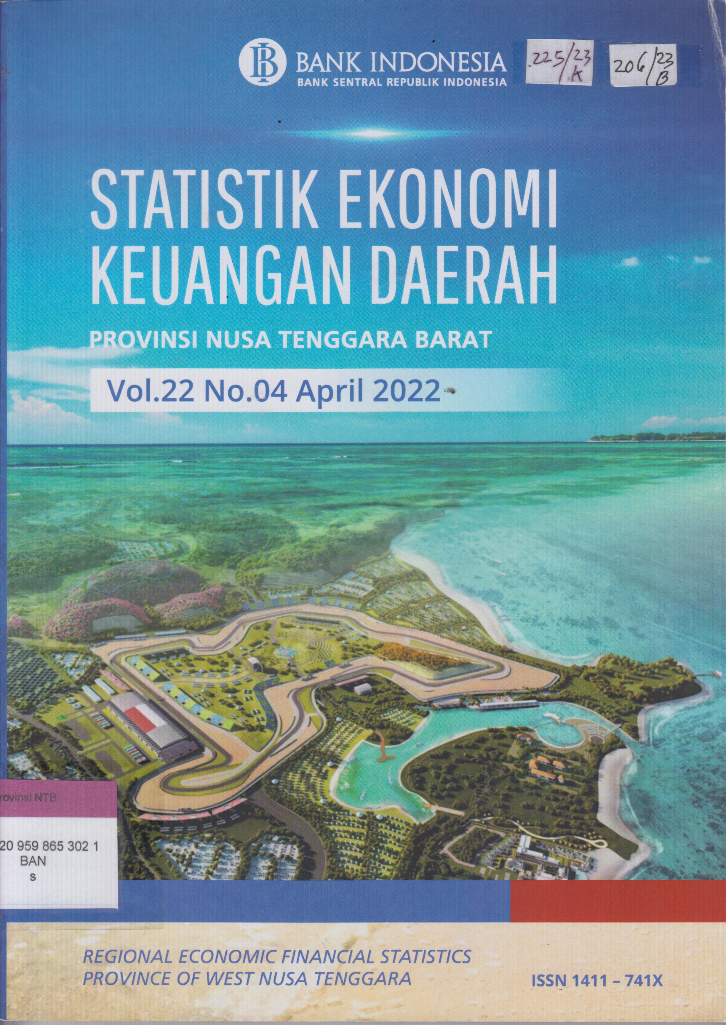 Cover STATISTIK EKONOMI KEUANGAN DAERAH PROVINSI NUSA TENGGARA BARAT = REGIONAL ECONOMIC FINANCIAL STATISTICS PROVINCE OF WEST NUSA TENGGARA Volume 22 No.04 Bulan April 2022