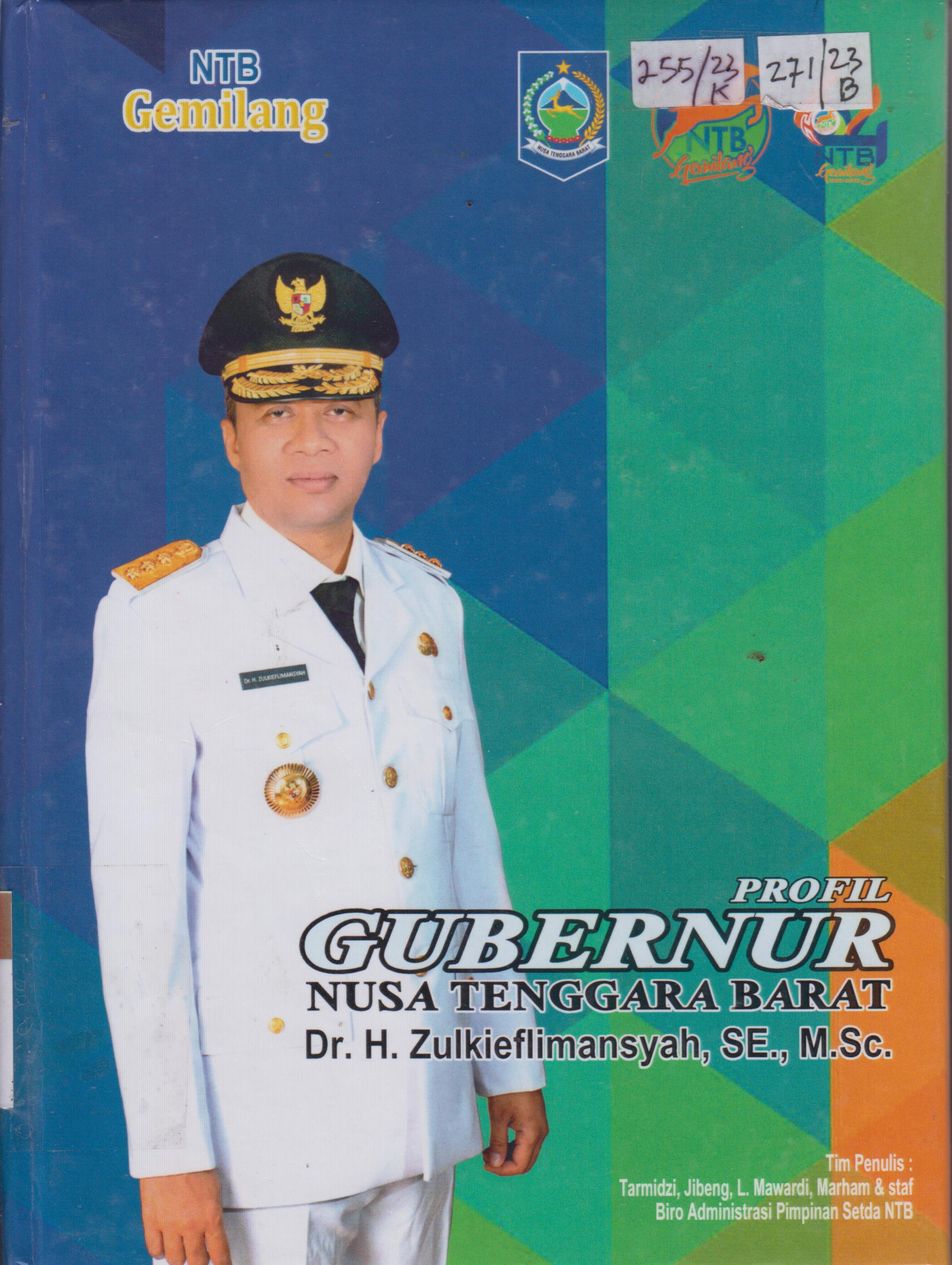 Cover PROFIL GUBENRNUR NUSA TENGGARA BARAT Dr. H. Zulkieflimansyah, SE., M.Sc. / H. Subhan Hasan, S.Sos