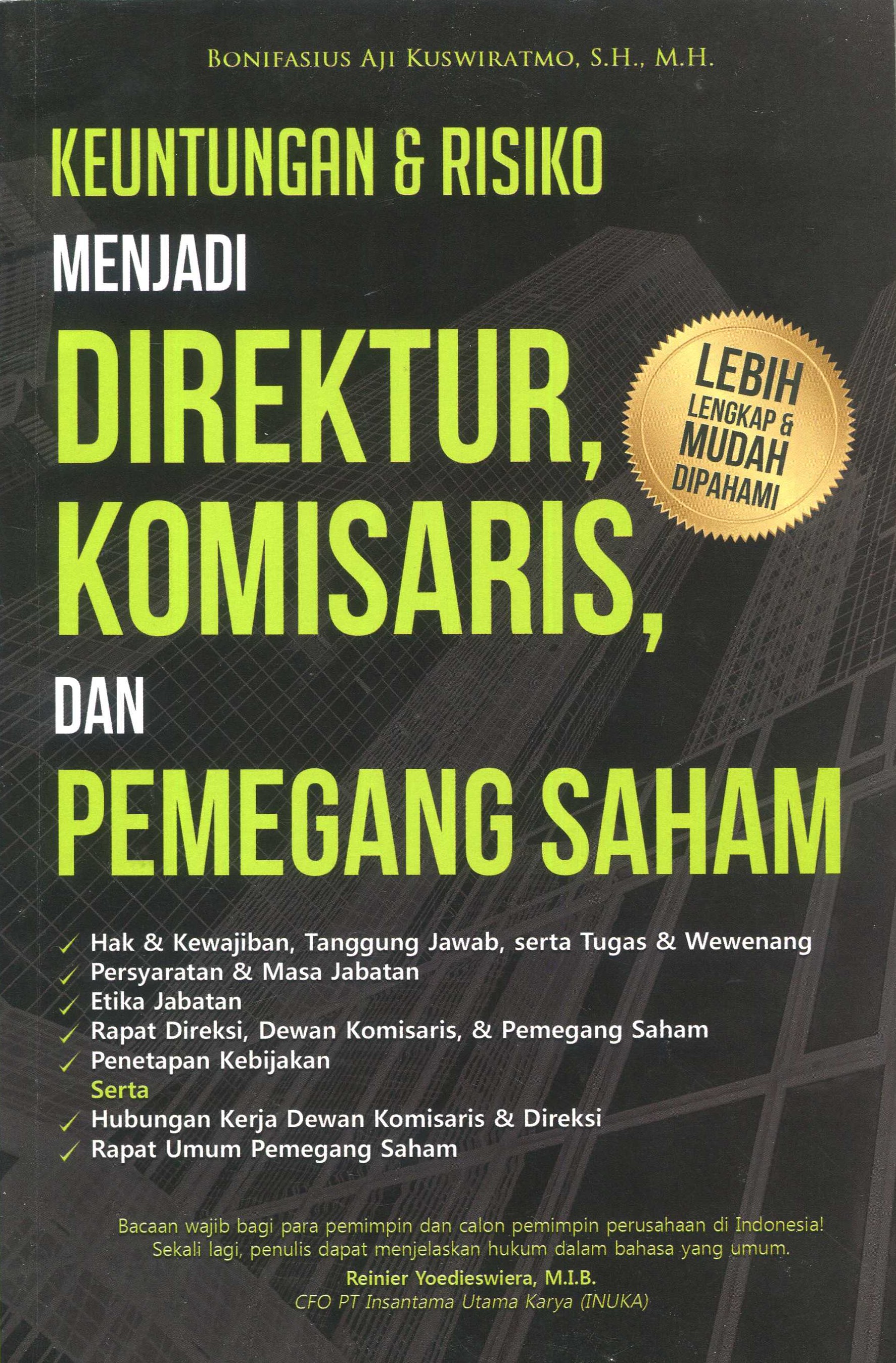 Cover Keuntungan & risiko menjadi direktur, komisaris, dan pemegang saham / Bonifasius Aji Kuswiratmo, S.H., M.H.; penyunting, Lis Sutinah