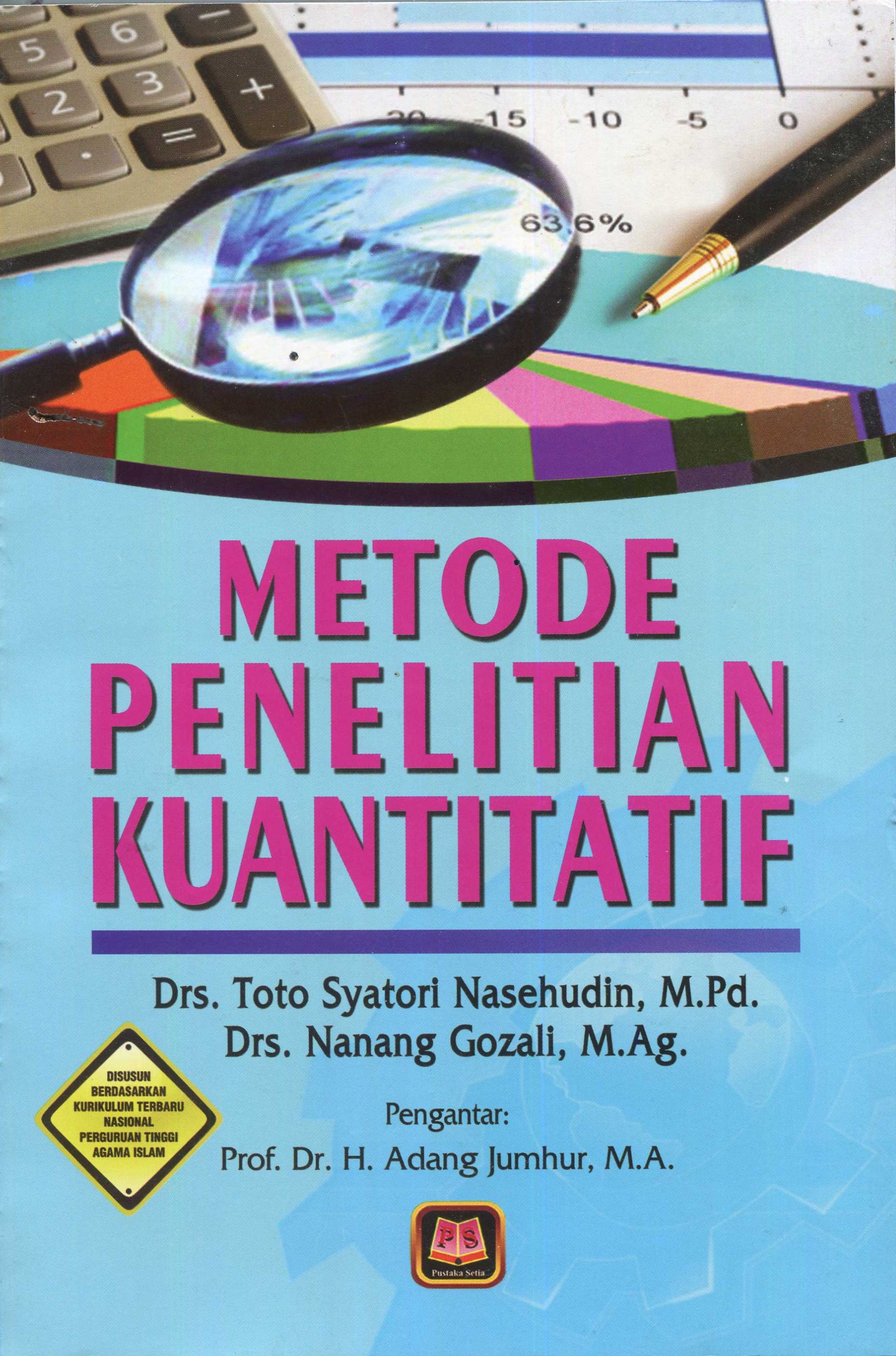 Cover Metode Penelitian Kuantitatif / Toto Syatori Nasehudin, Nanang Gozali