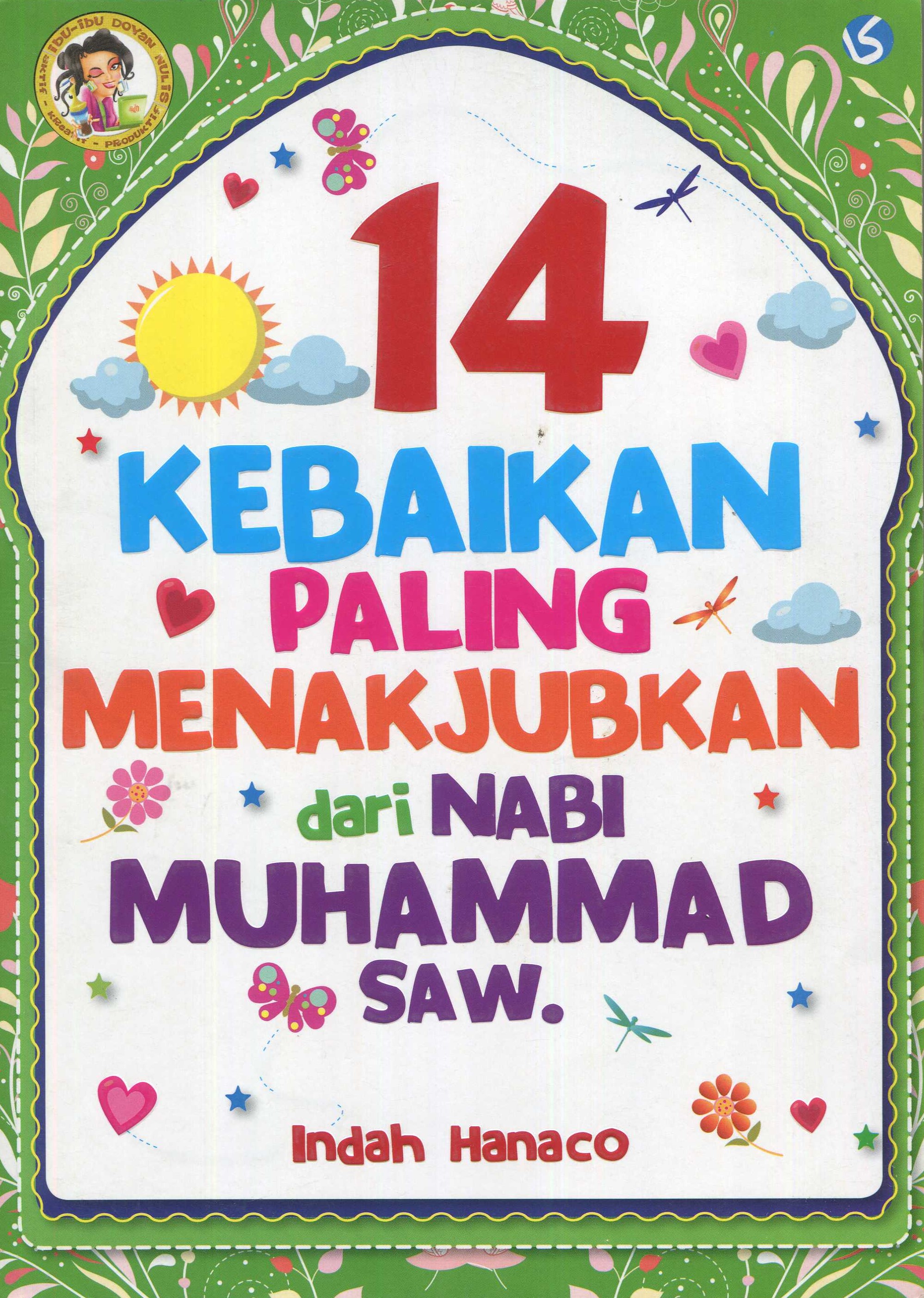 Cover 14 kebaikan paling menakjubkan dari Nabi Muhammad Saw / Indah Hanaco; editor, Gita Savitri