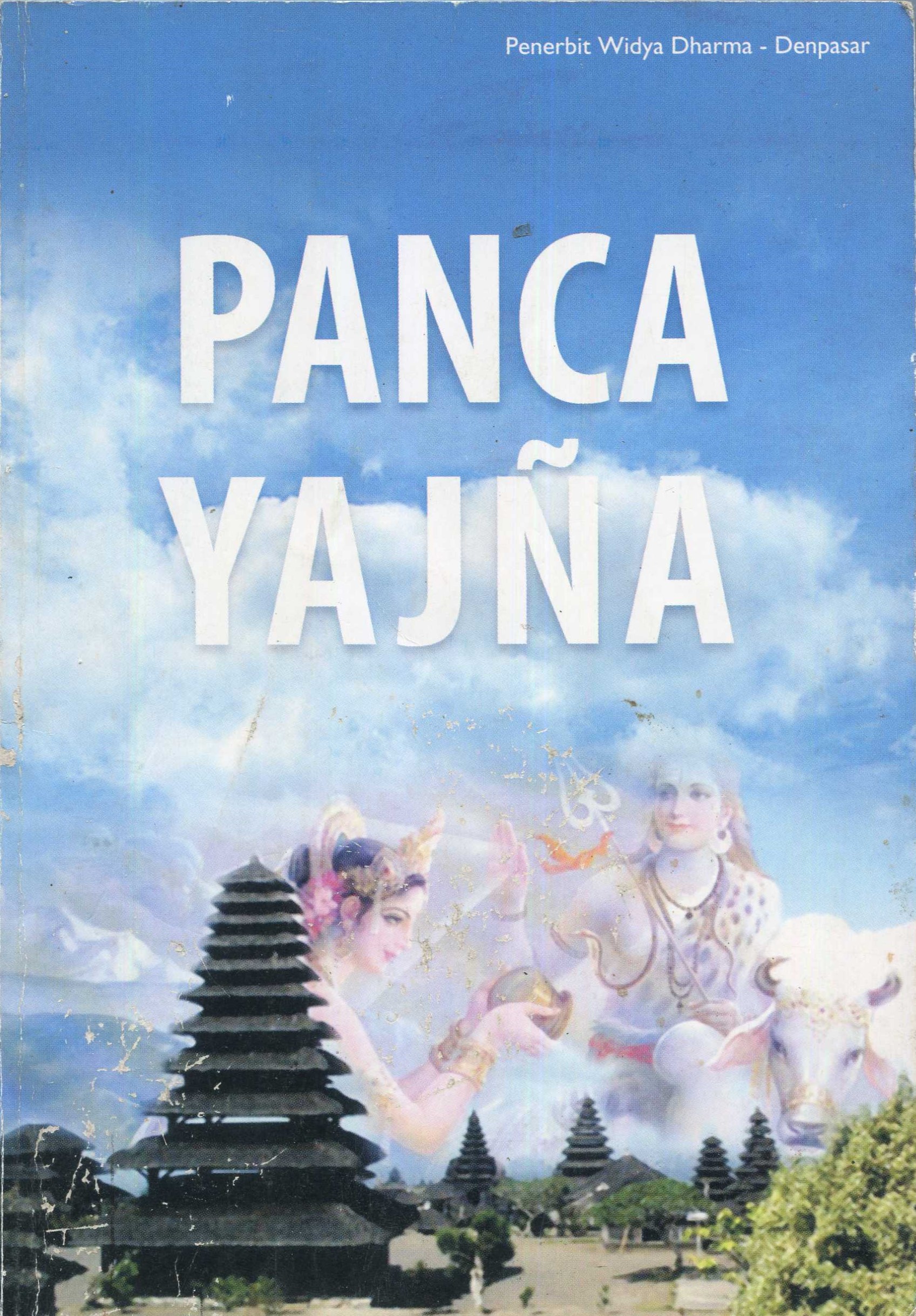 Cover Panca yajna / I Wayan Suarjana, Ida Bagus Putu Supriadi, I Kadek Sanjana Duaja, Dewa Ayu Kusumaningrat, Putu Sujana, Ketut Wiriani, Ida Ayu Sri Sthiti; editor, I Nengah Dana