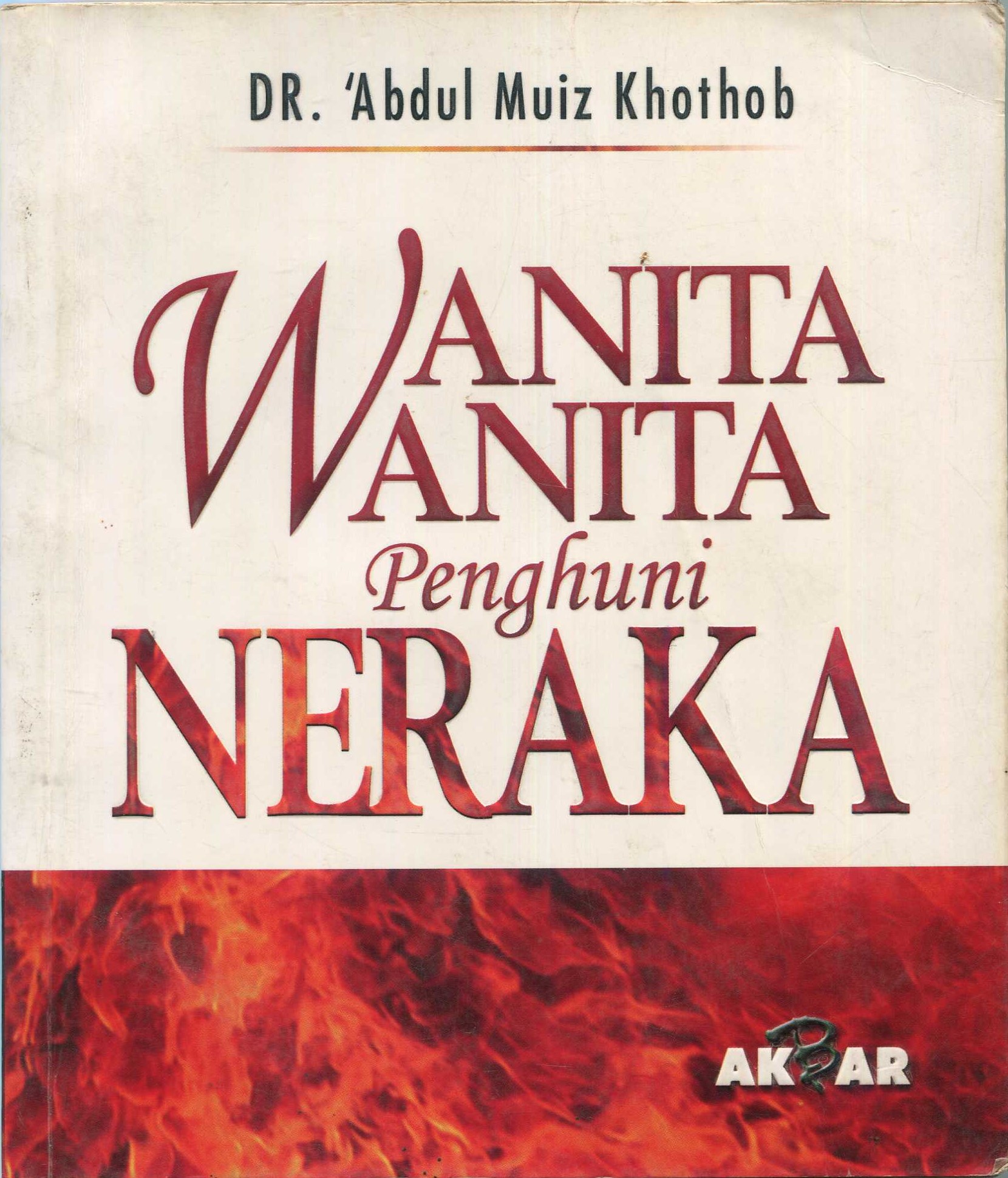 Cover Wanita-Wanita Penghuni Neraka / Abdul Muiz Khothob