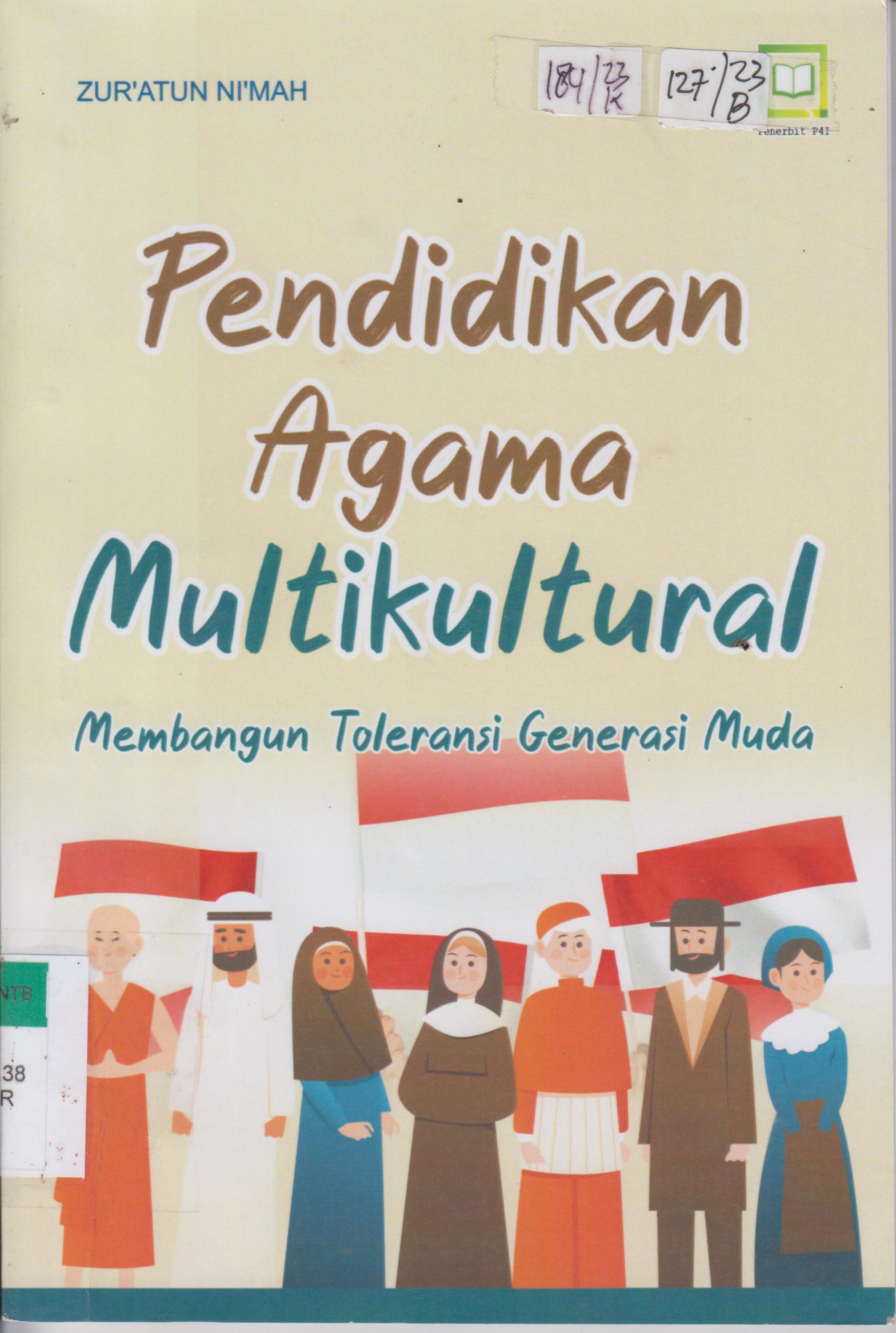 Cover Pendidikan Agama Multikultural :  Membangun Toleransi Generasi Muda