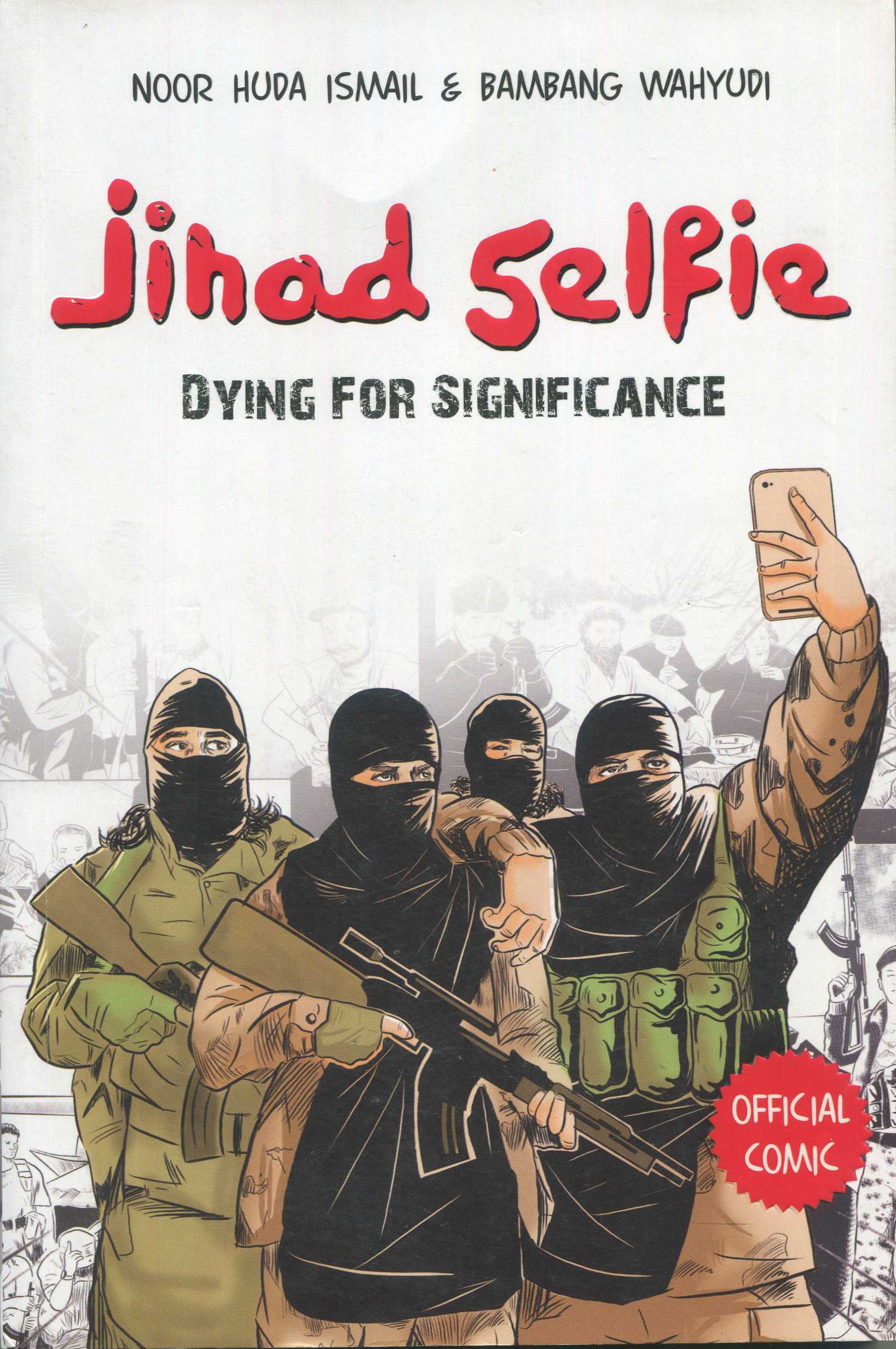 Cover Jihad Selfie :  Dying For Signifcance / Noor Huda Ismail, Bambang Wahyudi