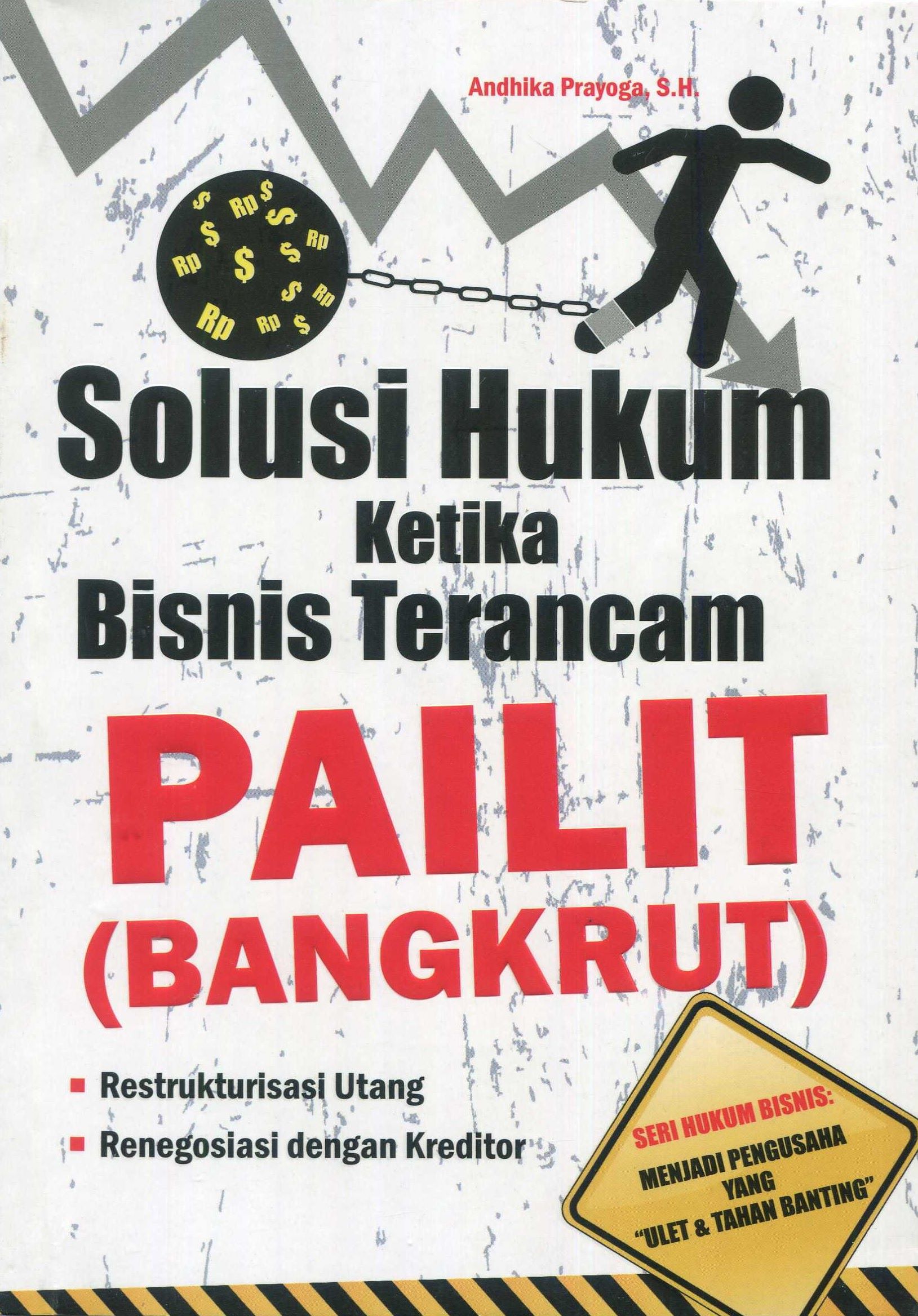 Cover Solusi hukum ketika bisnis terancam pailit (bangkrut)