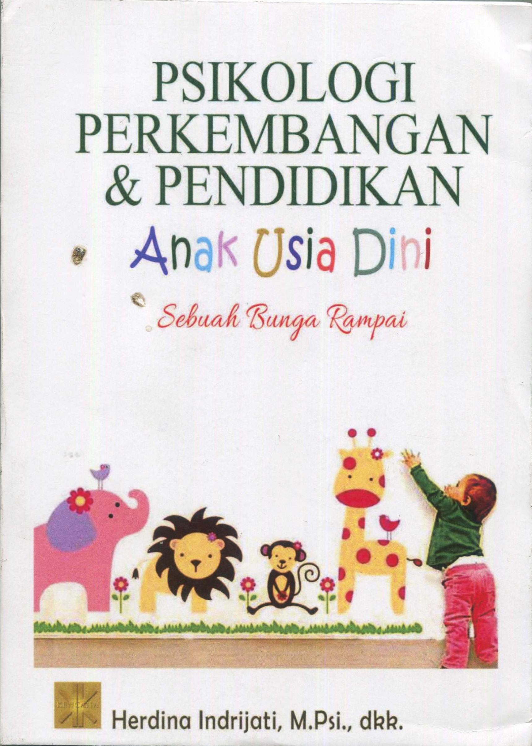 Cover Psikologi perkembangan & pendidikan anak usia dini :  Sebuah bunga rampai