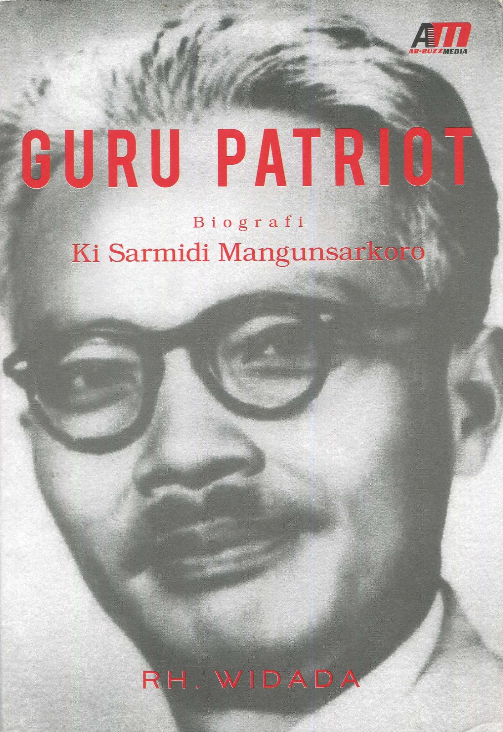 Cover Guru Patriot :  Biografi Ki Sarmidi Mangunsarkoro