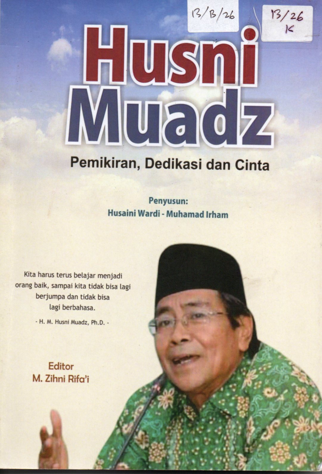 Cover Husni Muadz : Pemikiran, Dedikasi dan Cinta / Rosiady Sayuti, dkk