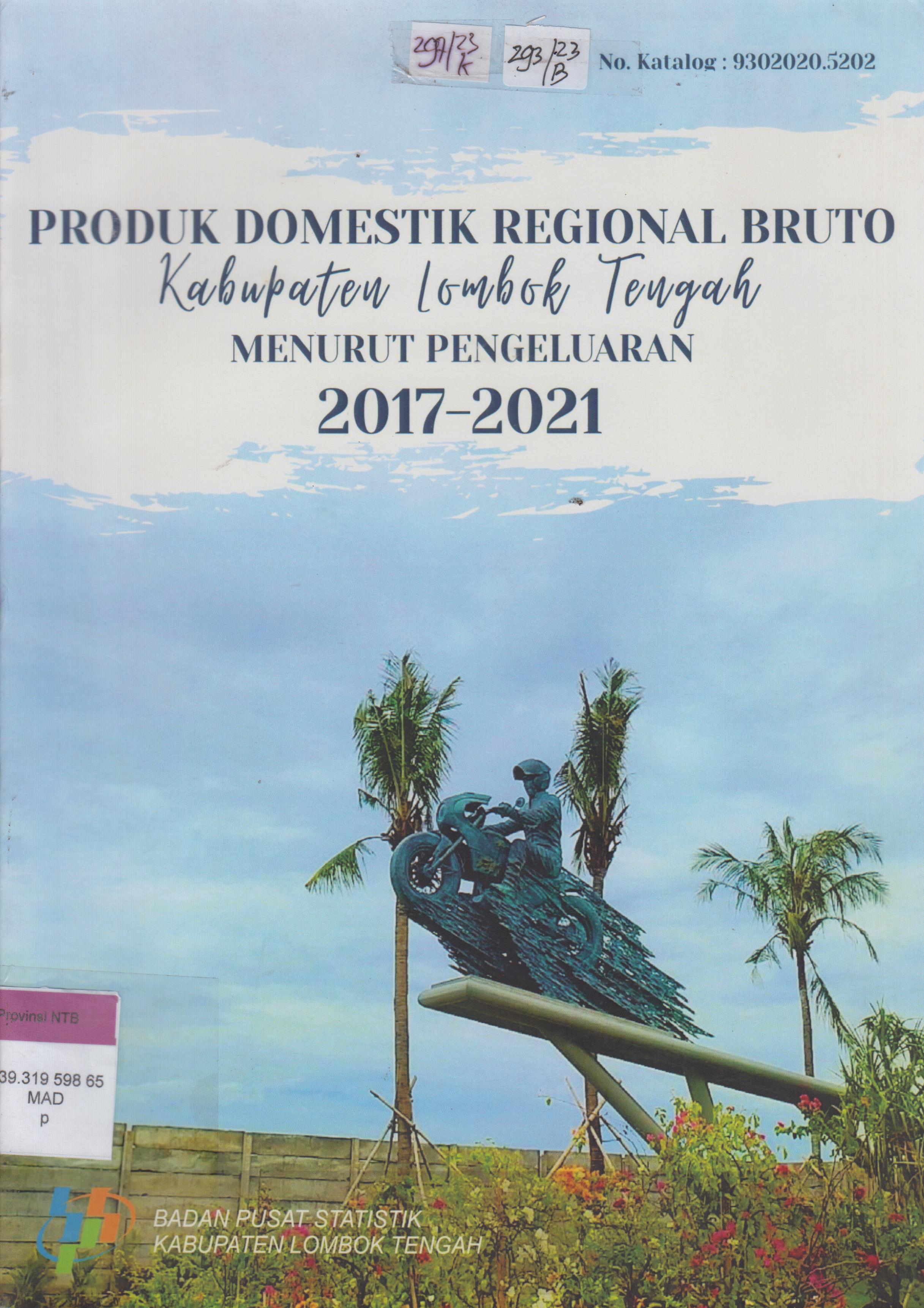 Cover Produk domestik regional bruto kabupaten lombok tengah menurut pengeluaran 2017 - 2021