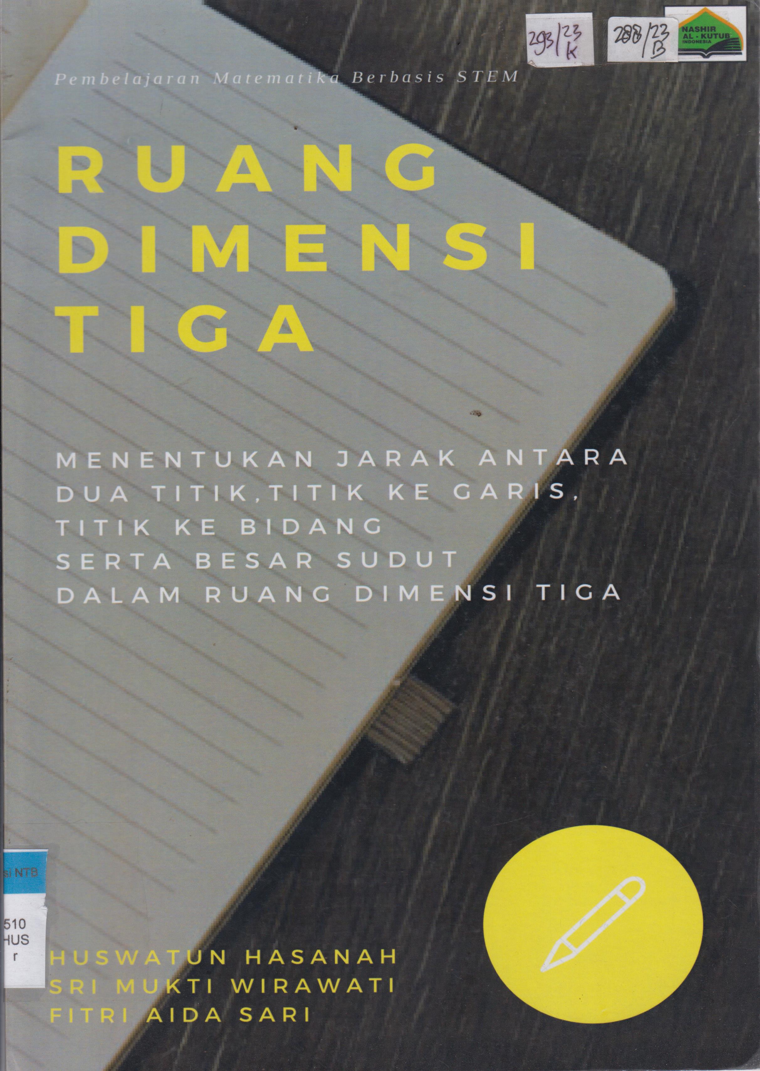 Cover Ruang Dimensi Tiga :  Menentukan Jarak Antara Dua Titik, Titik Ke Garis, Titik Ke Bidang Serta Besar Sudut Ruang Dimensi Tiga