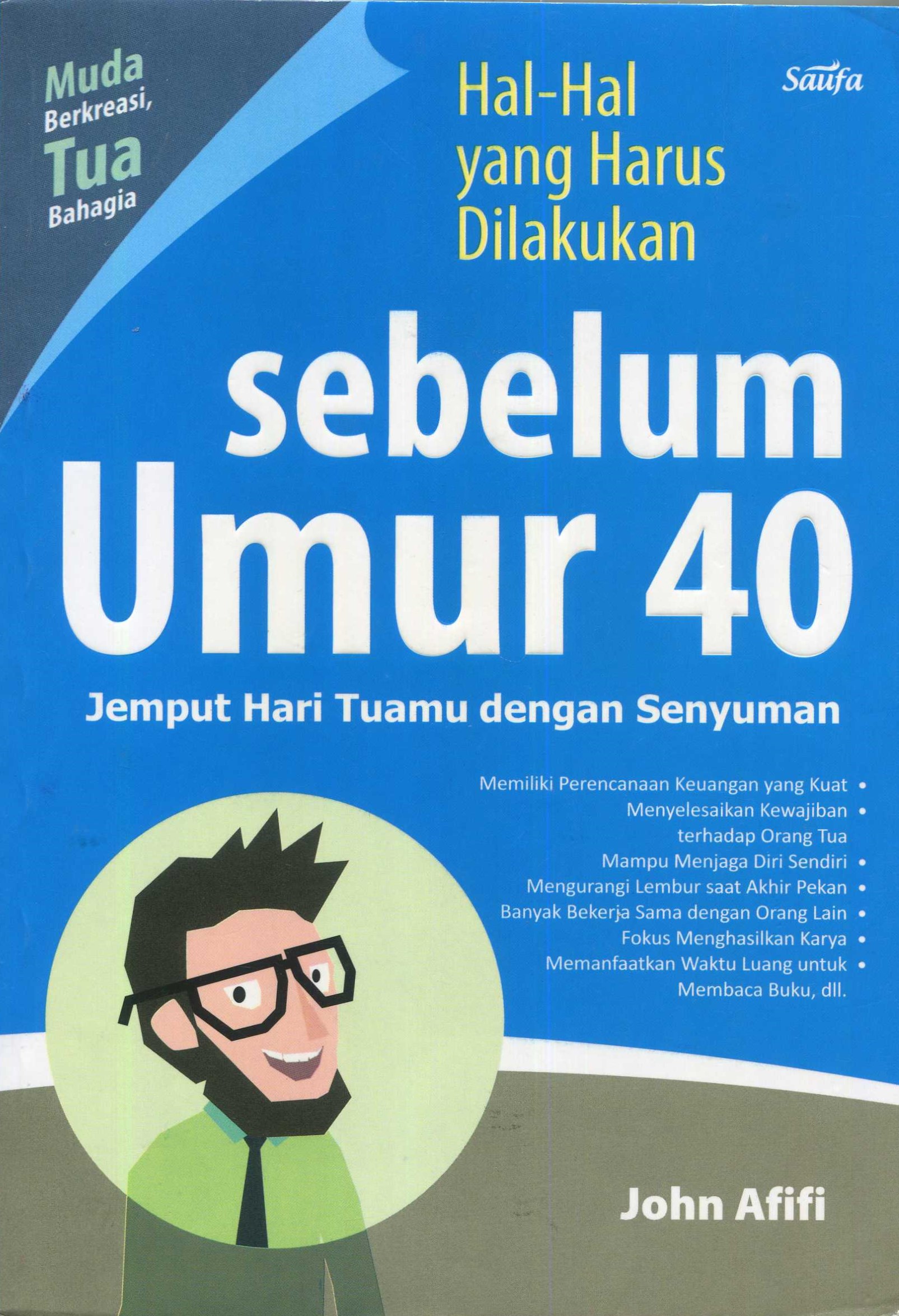 Cover hal-hal yang harus dilakukan sebelum umur 40 / john Afifi