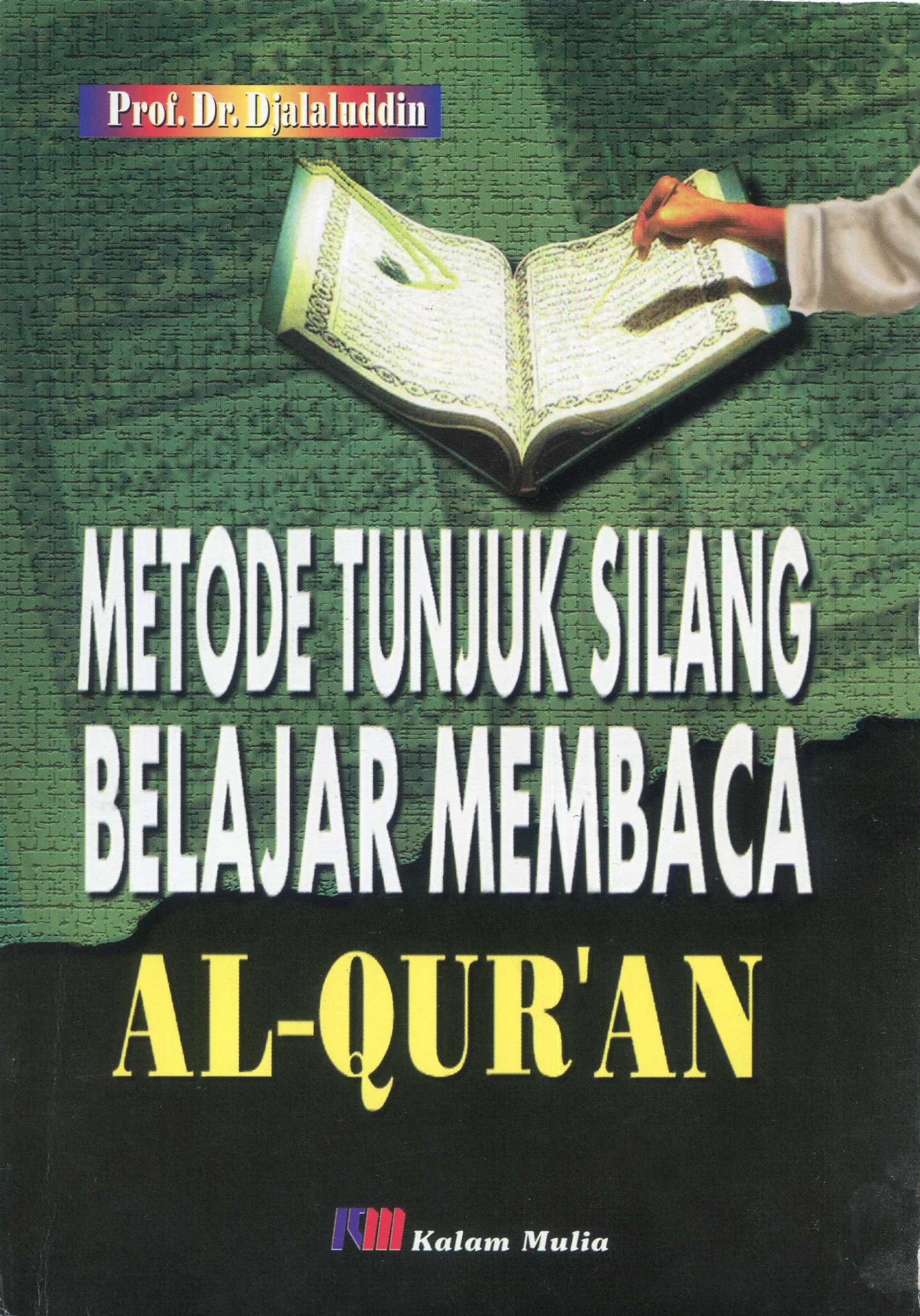 Cover Metode tunjuk silang Belajar Membaca Al-Qur'an / Djalaluddin