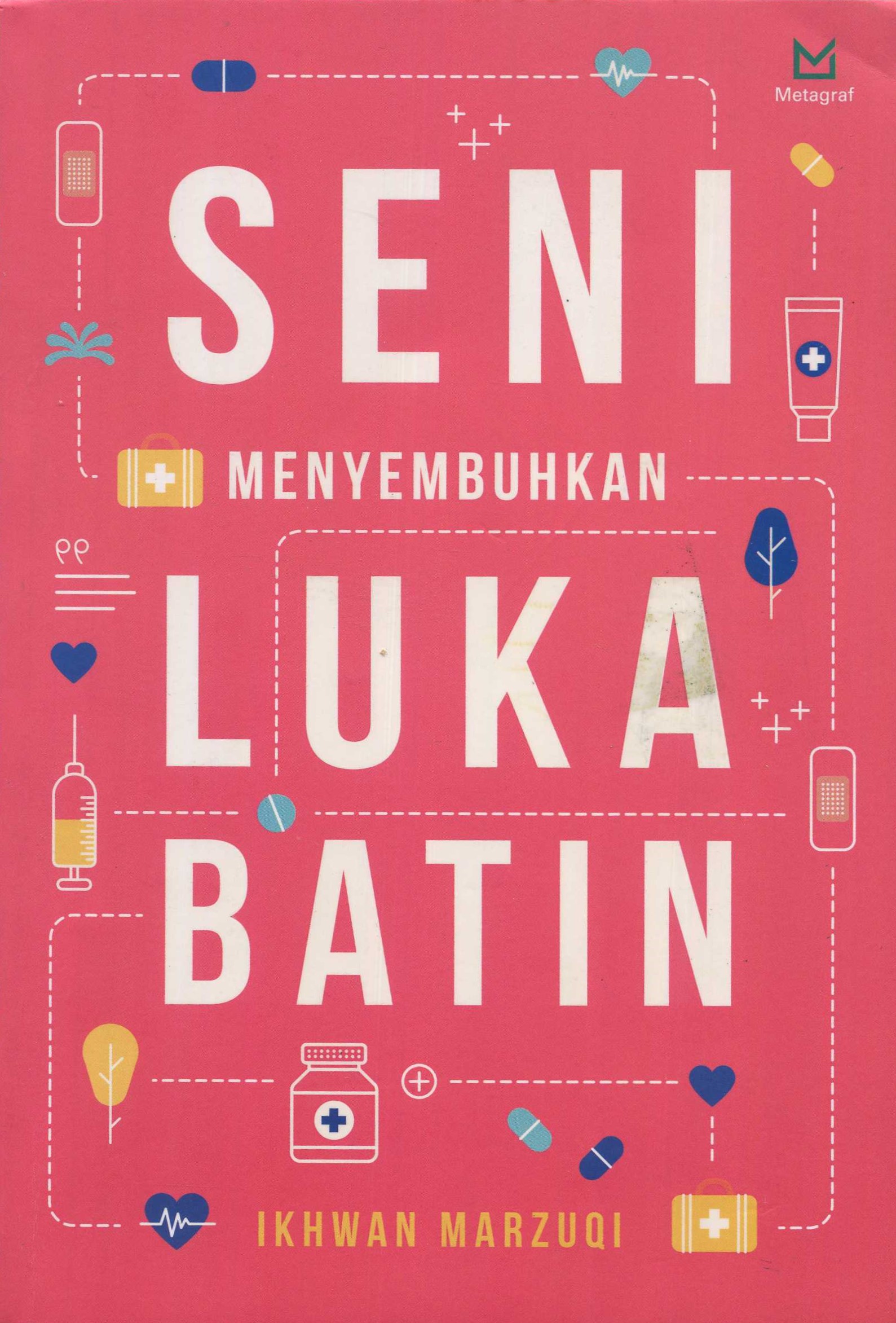Cover Seni Menyembuhkan Luka Batin / Ikhwan Marzuki