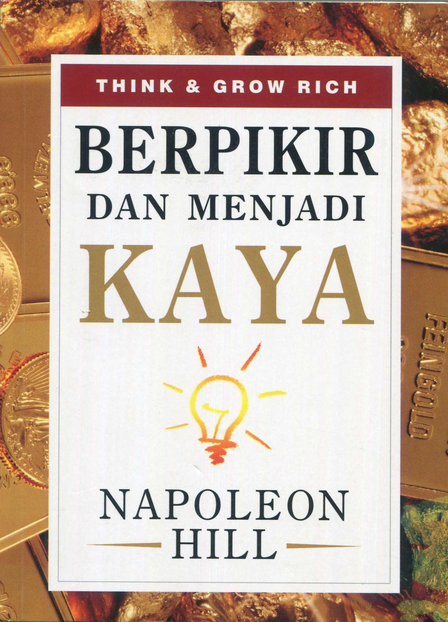 Cover Think & Grow Rich :  Berpikir dan Menjadi Kaya / Napoleon Hill, Lyndon Saputra