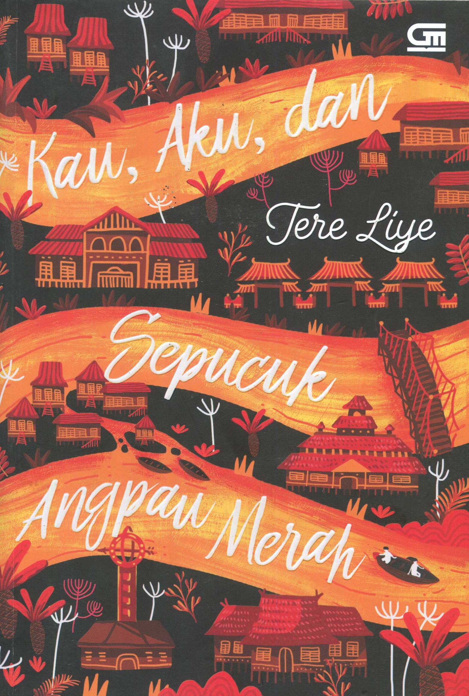 Cover Kau, Aku, dan Sepucuk Angpau Merah / Tere Liye