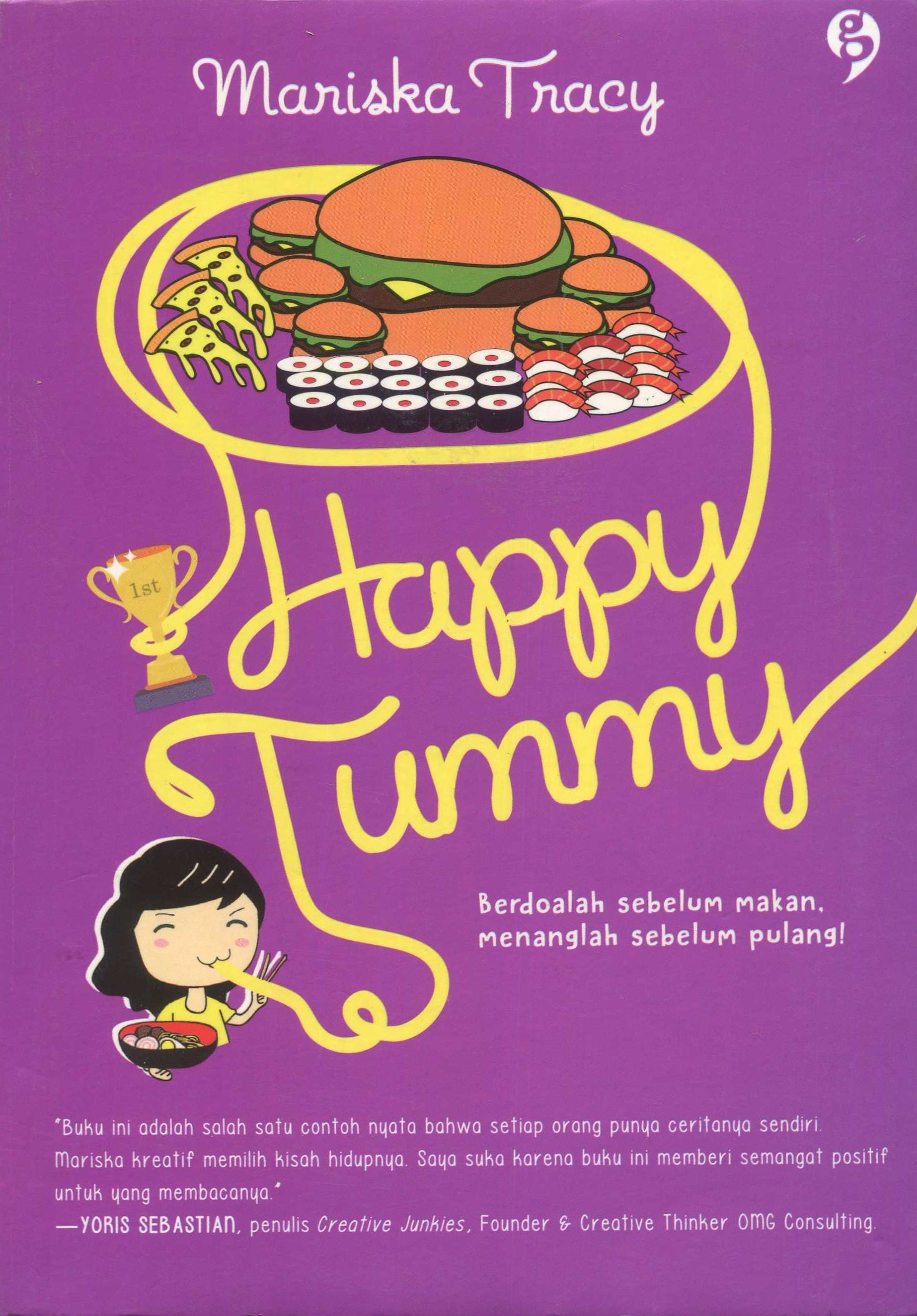 Cover Happy Tummy :  Berdoalah Sebelum Makan, Menanglah Sebelum Pulang / Mariska Tracy