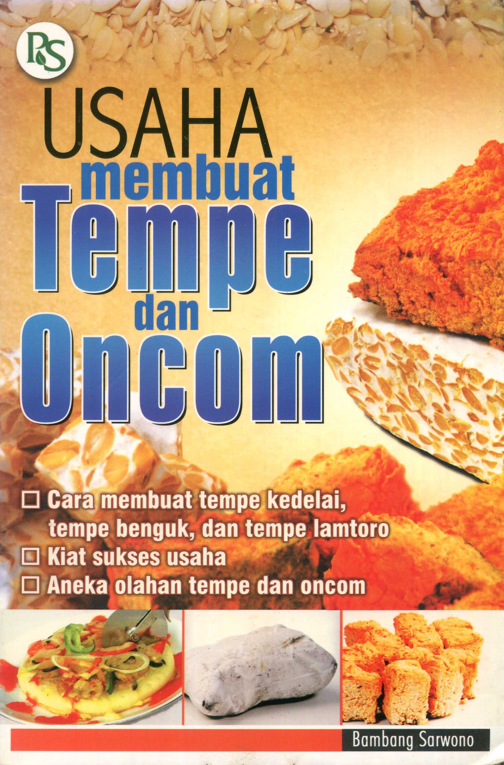 Cover Usaha Mambuat Tempe dan Oncom / Bambang Sarwono, Nur Sepsiyanti
