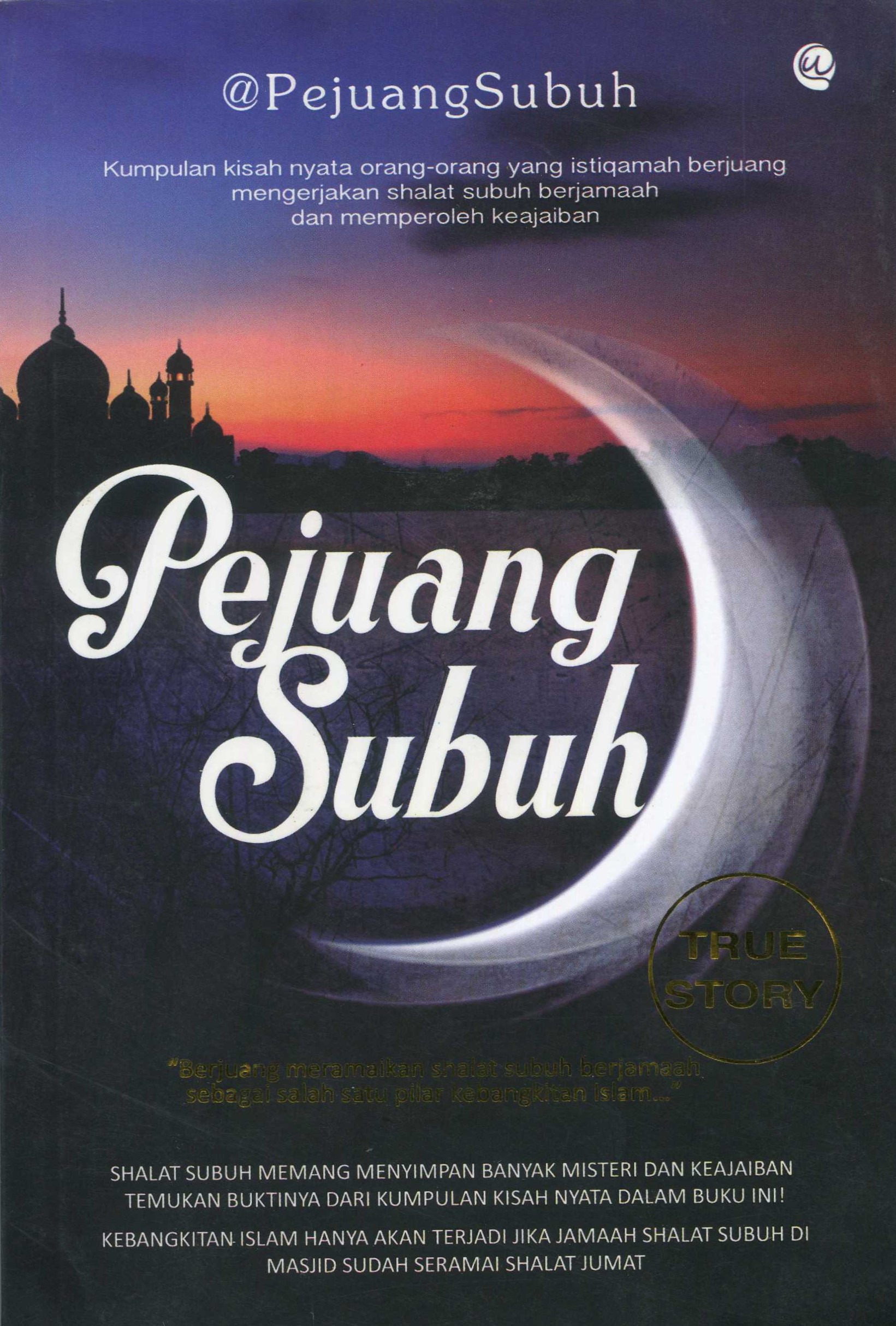 Cover Pejuang Subuh :  Berjuang meramaikan shalat berjamaah sebagai salah satu pilar kebangkitan Islam