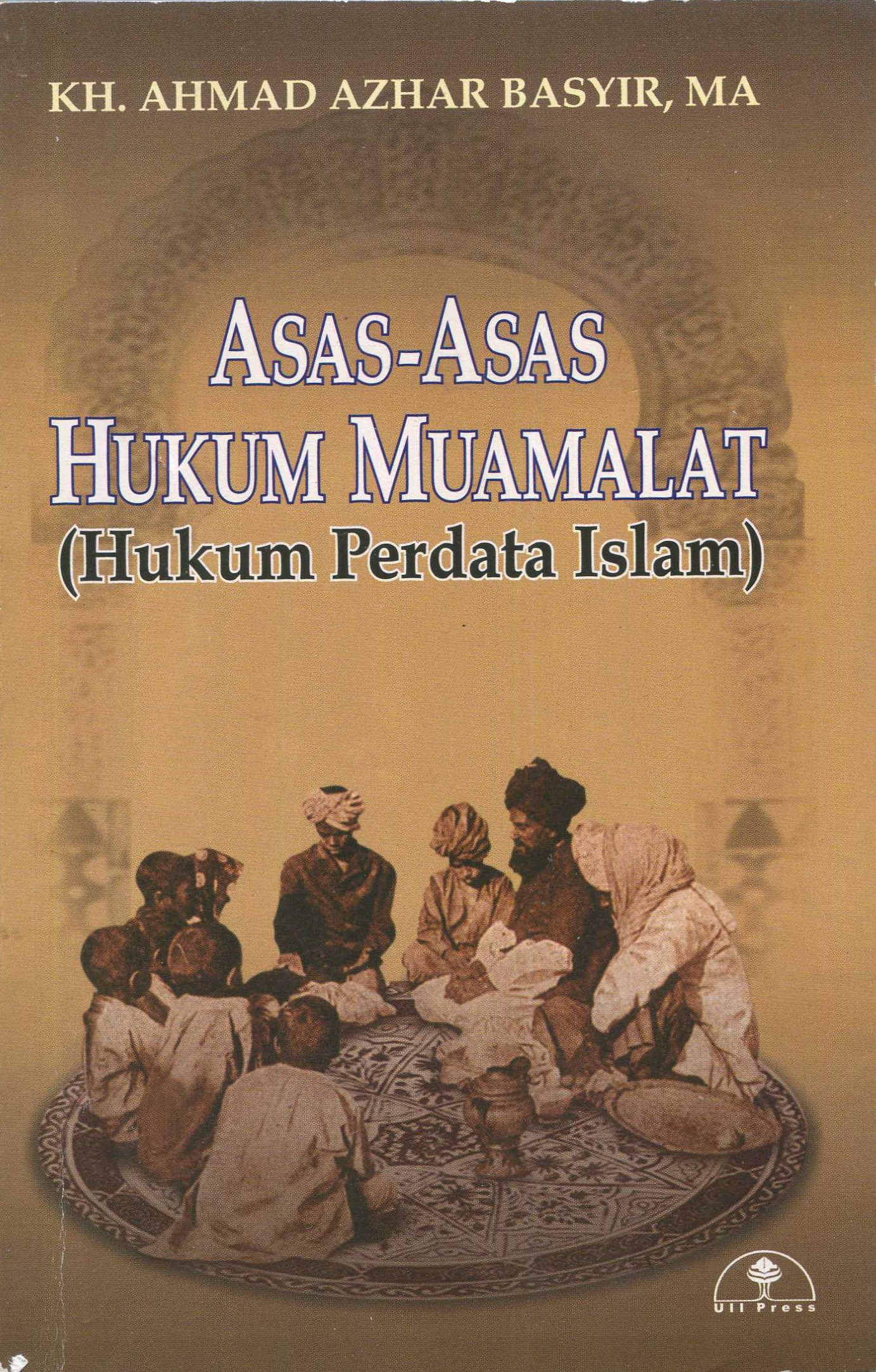 Cover Asas-Asas Hukum Muamalat :  Hukum Perdata Islam / KH. Ahmad Azhar Basyir