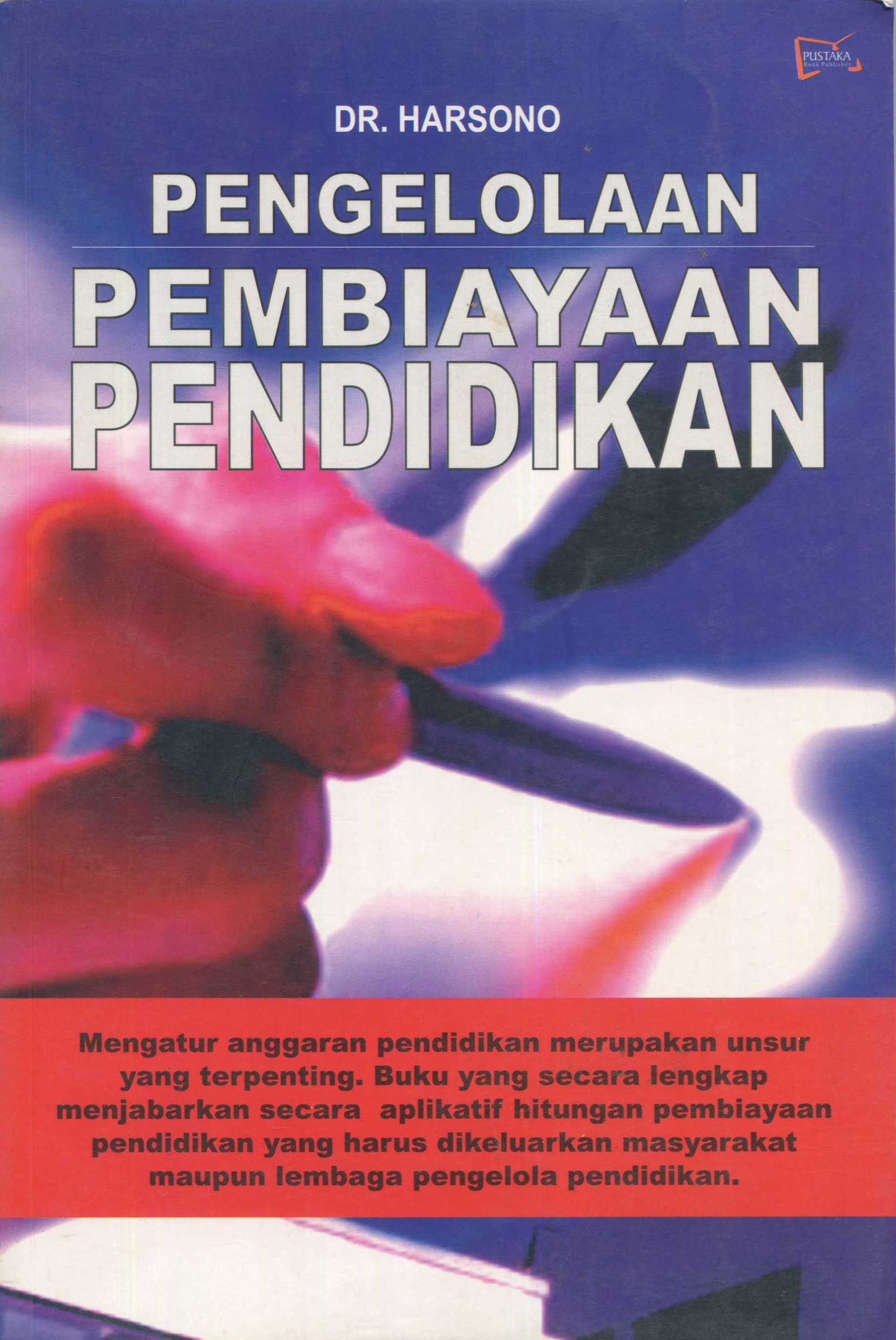 Cover Pengelolaan pembiayaan pendidikan / Dr. Harsono