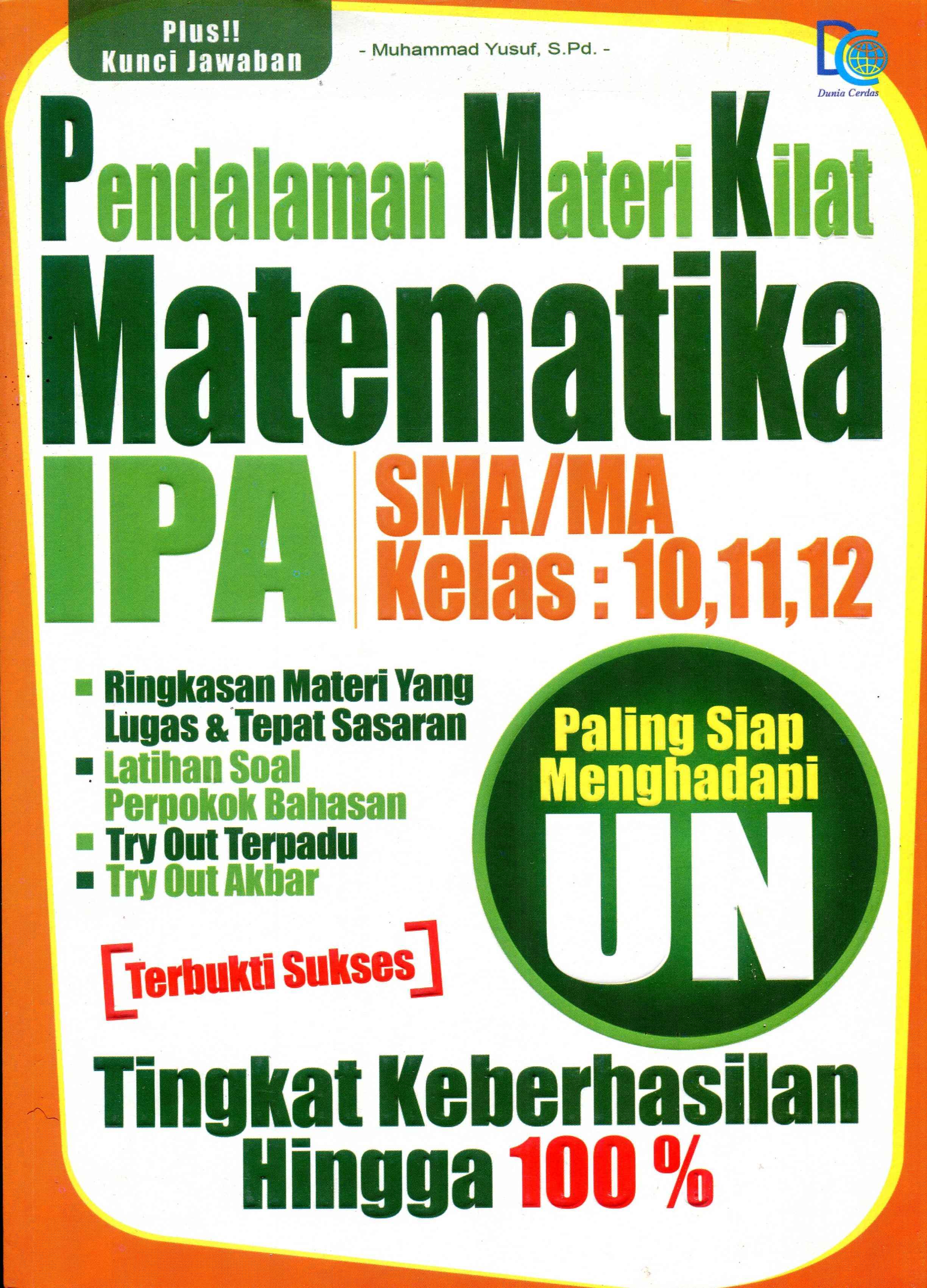 Cover Pendalaman materi kilat matematika IPA SMA/MA Kelas 10, 11, 12 / Muhammad Yusuf, S.Pd.