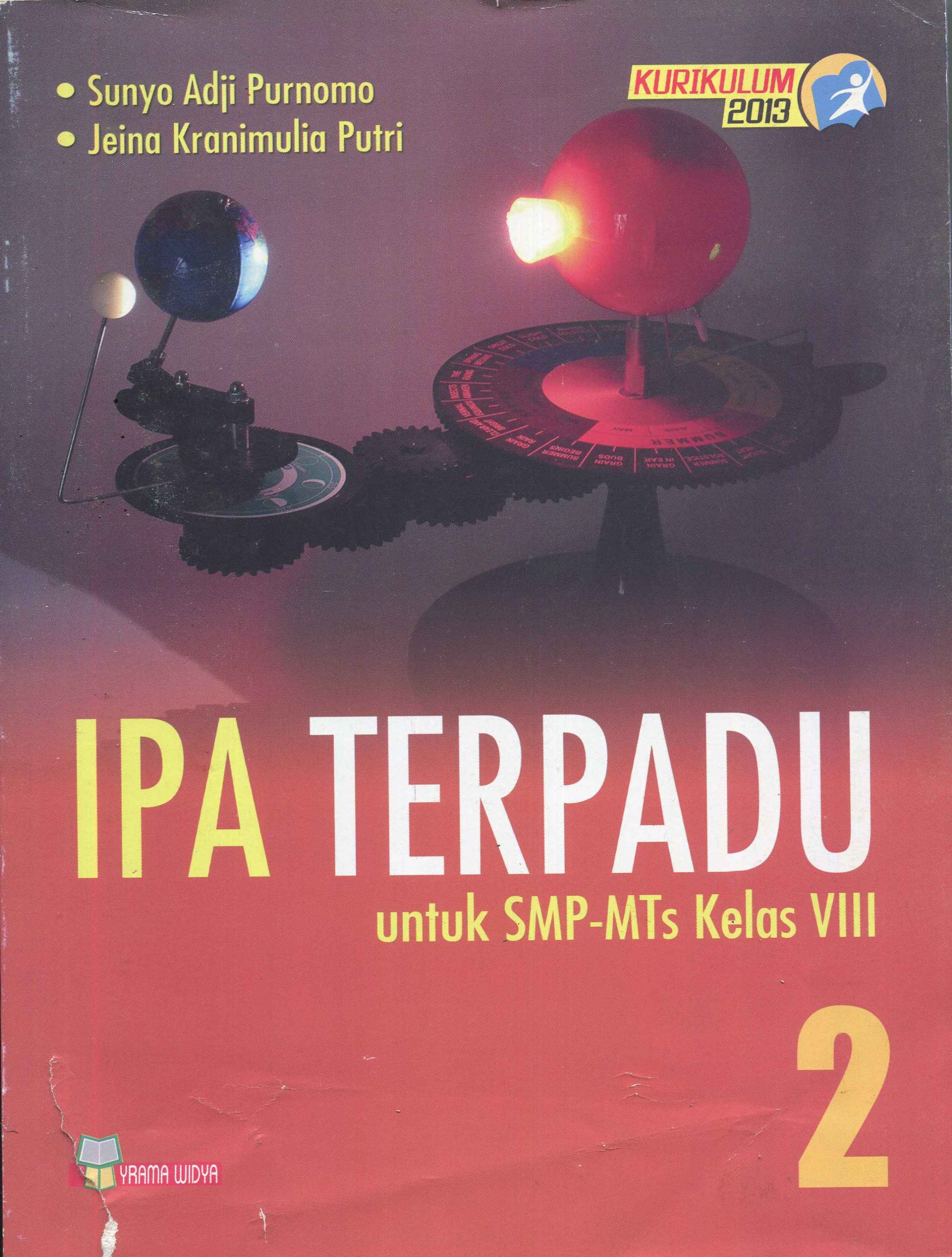 Cover IPA Terpadu untuk SMP-MTs Kelas VIII / Sunyo Adji Purnomo, Jeina Kranimulia Putri; editor, Resty Wijayanti, Meta Juniastri