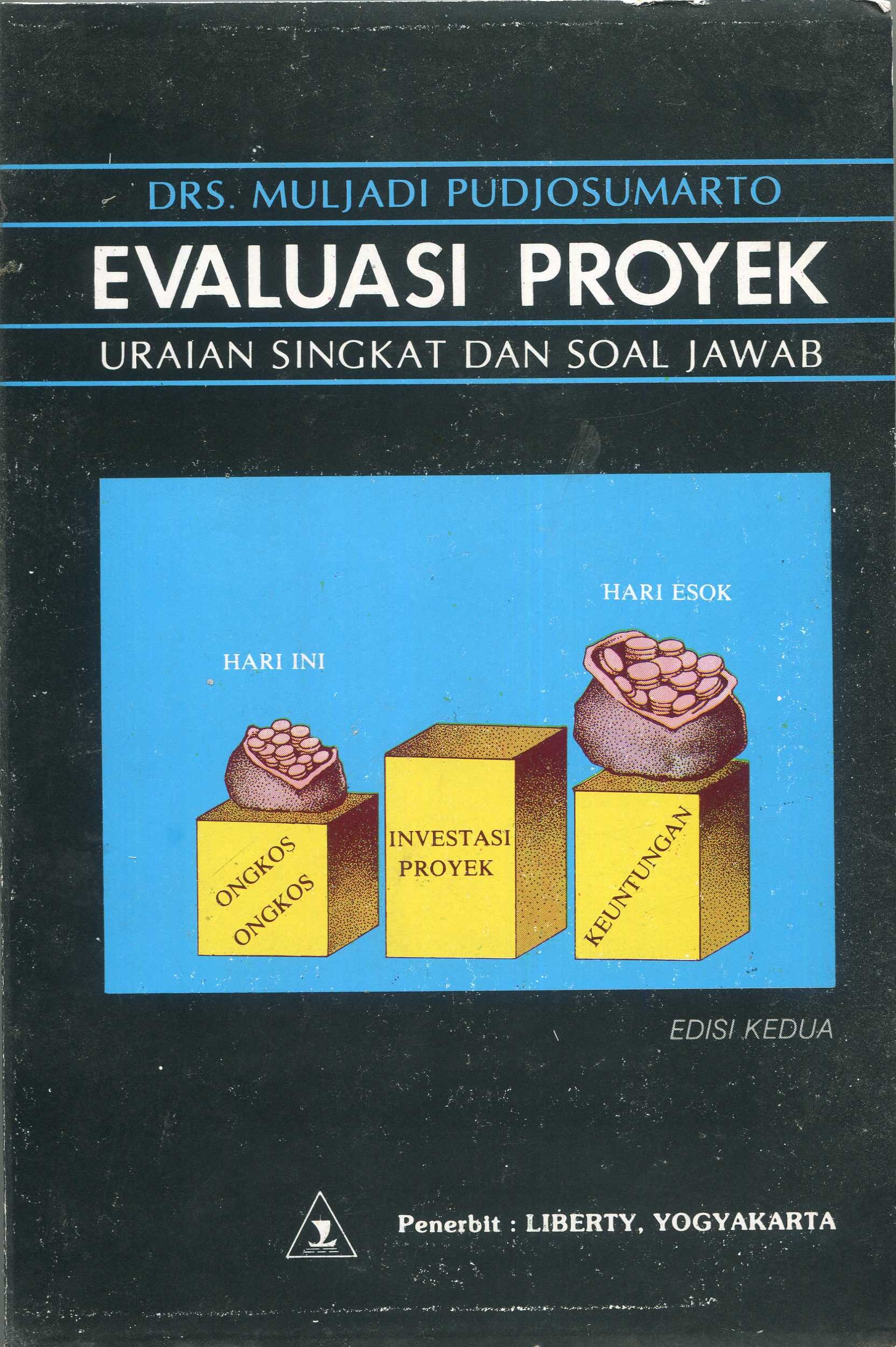 Cover Evaluasi proyek uraian singkat dan soal jawab / Drs. Muljadi Pudjosumarto