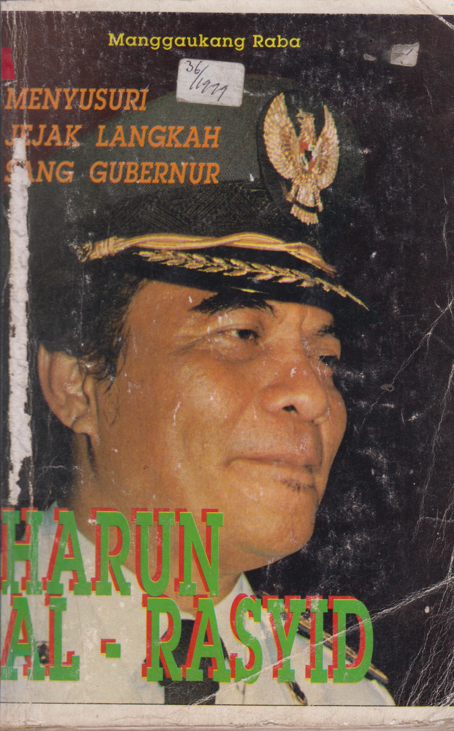 Cover Menyusuri Jejak Langkah Sang Gubernur Harun Al Rasyid / Manggaukang Raba